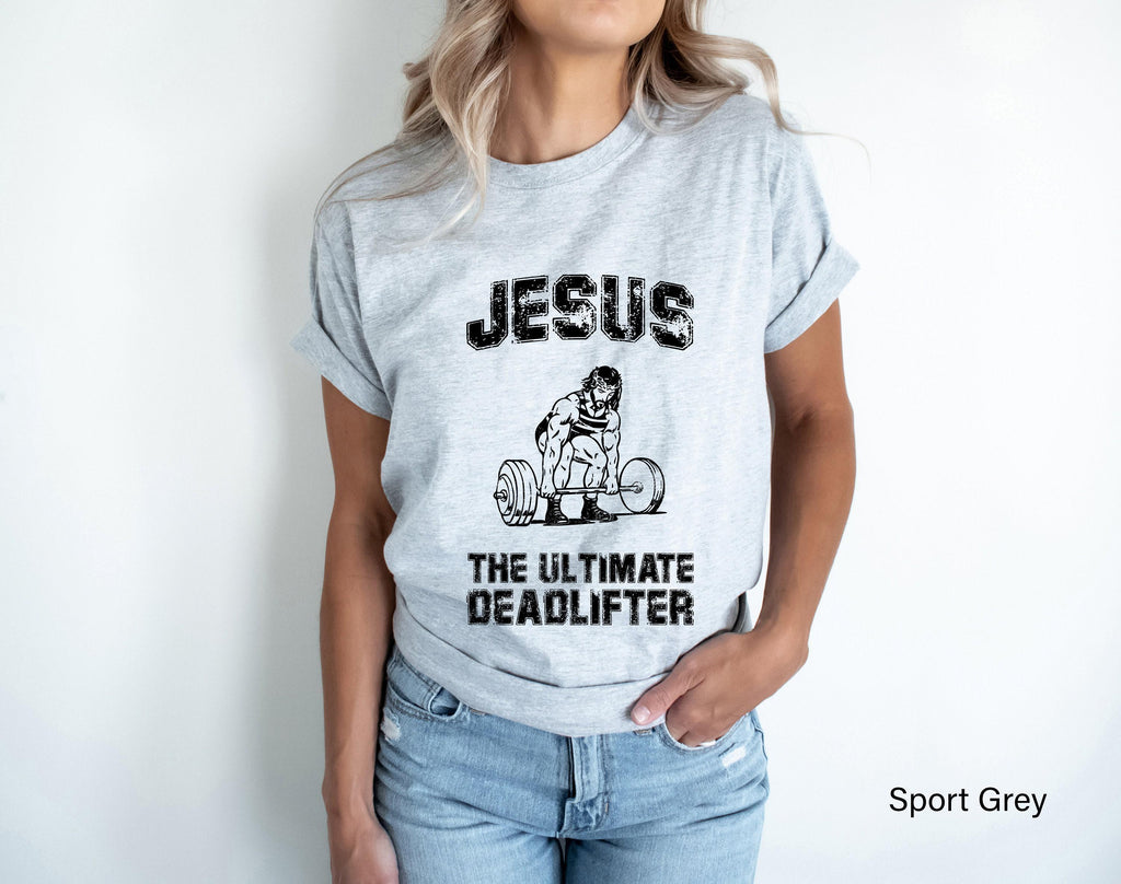 Jesus The Ultimate Deadlifter Sweatshirt | Funny Christian Shirt, Religious Gifts, Catholic Gifts, Womens Religious Tee, Funny Gym Tshirt