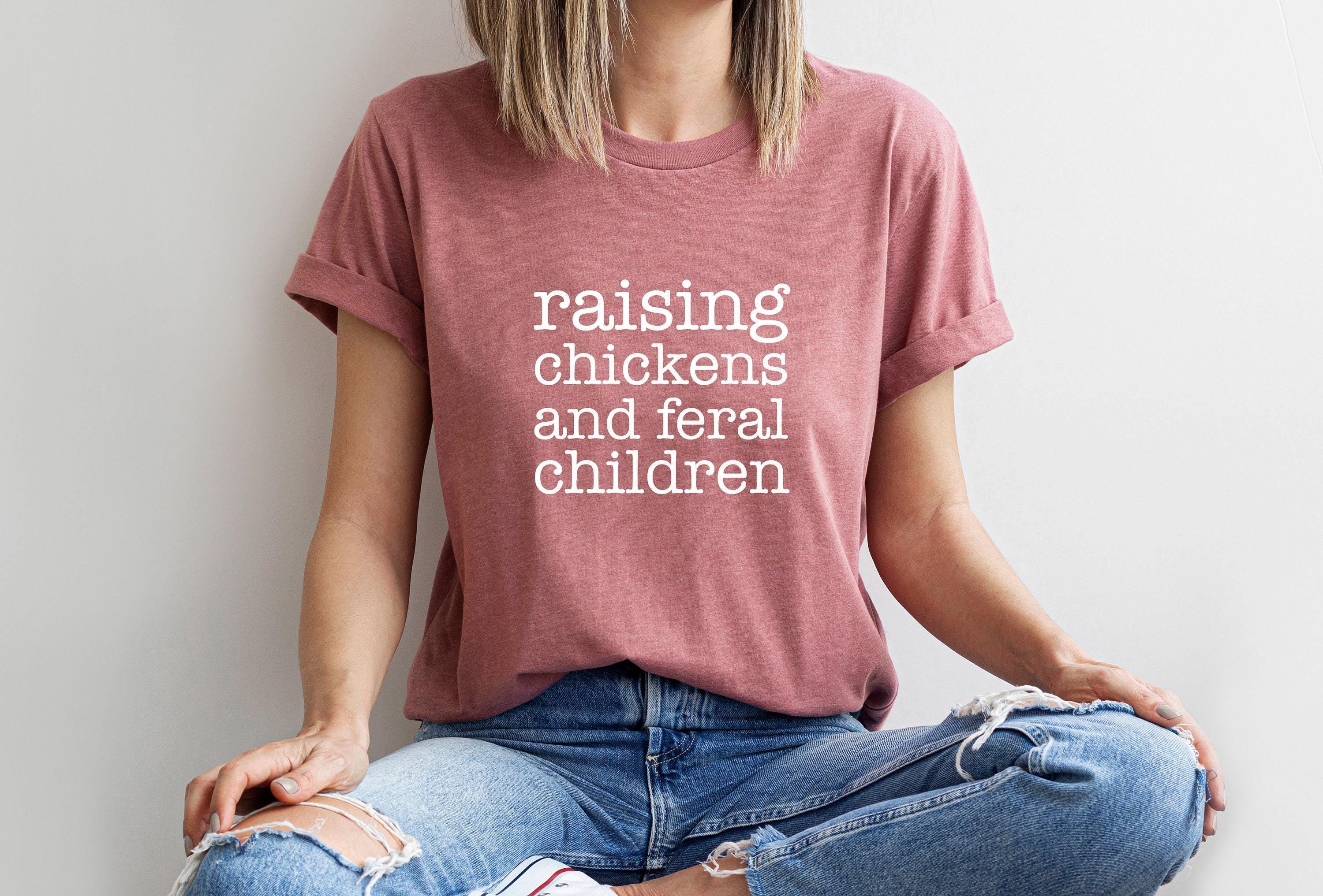 Raising Chickens And Feral Children Sweatshirt | Mother's Day Gift For Barn Mom, Chicken Mom Gifts, Mom Birthday Gift, Gift For Wife