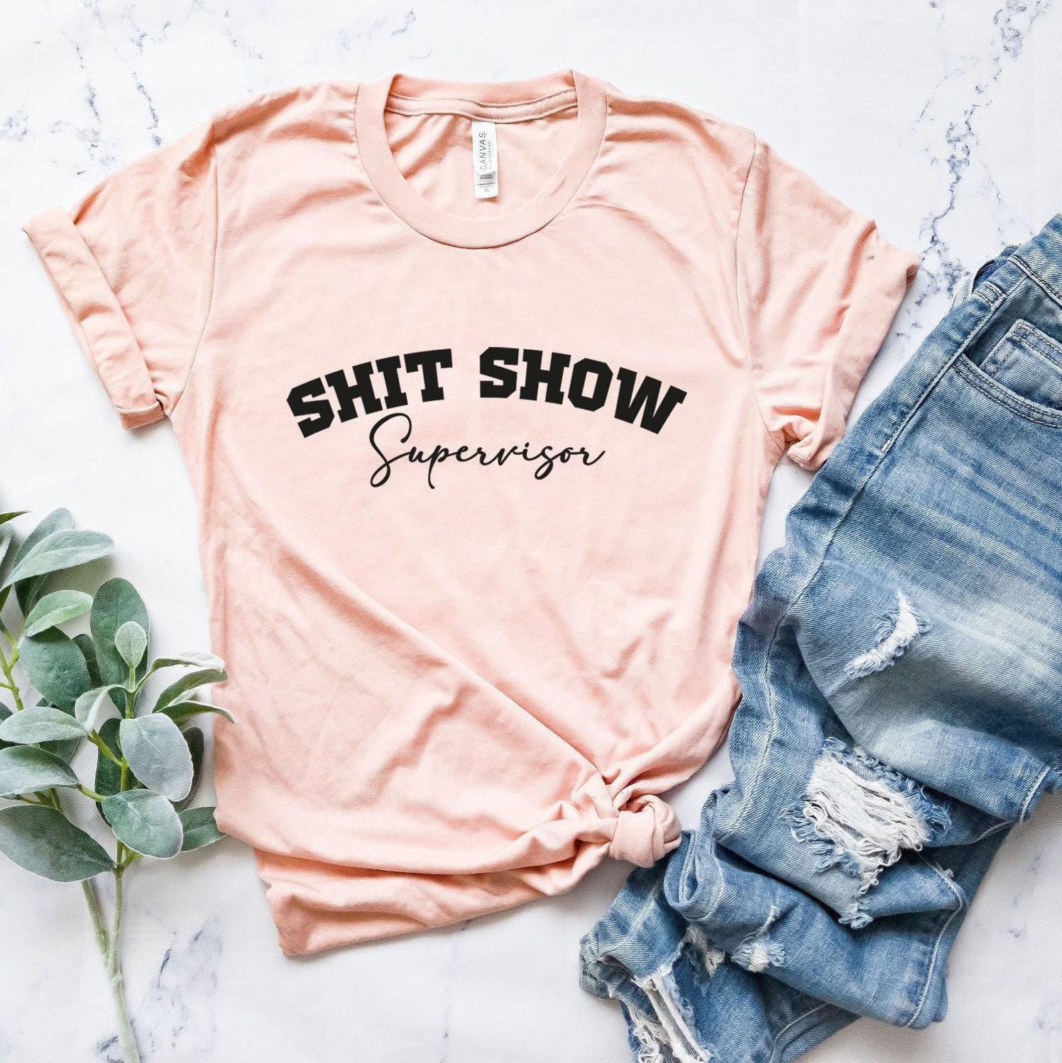 Shit Show Supervisor Shirt | Humorous Gifts For Women, Funny Coworker Gift, Gifts For Friends, Funny Mom Shirt, Hilariou