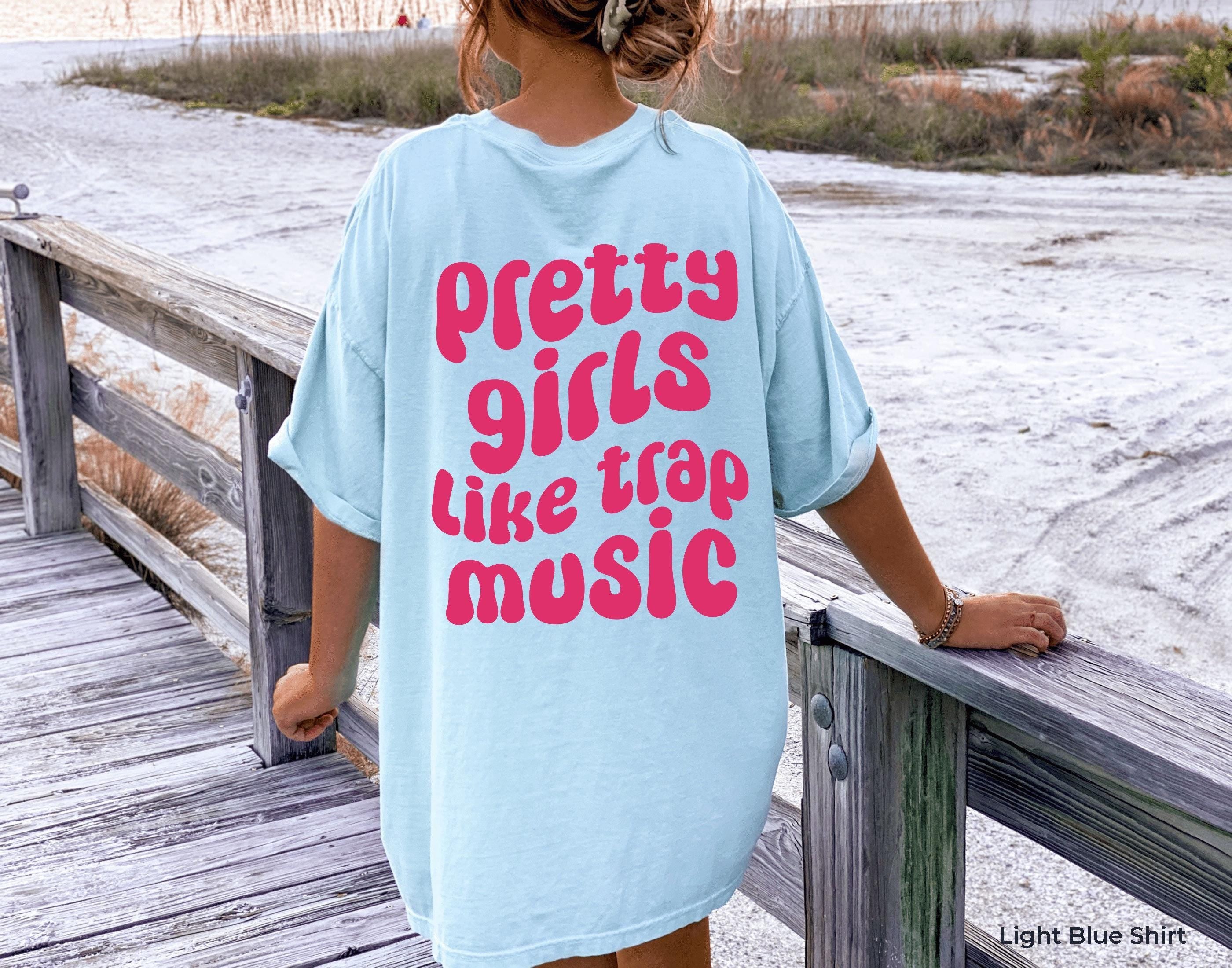 Pretty Girls Like Trap Music Sweatshirt, Rap Music Hoodie, Rap Music Lover Sweater, Trap Music Concert Shirt, Concert Gi