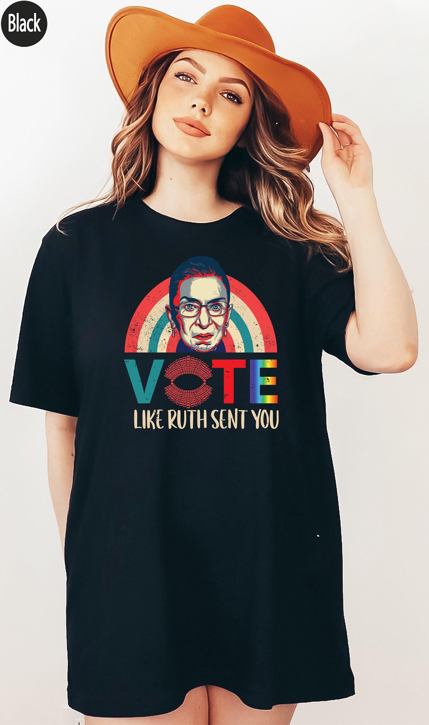 Vote Like Ruth Sent You Sweatshirt, Trendy Election 2024 Shirt, Empowering Political Hoodie, Equality T, Pride Month Gif