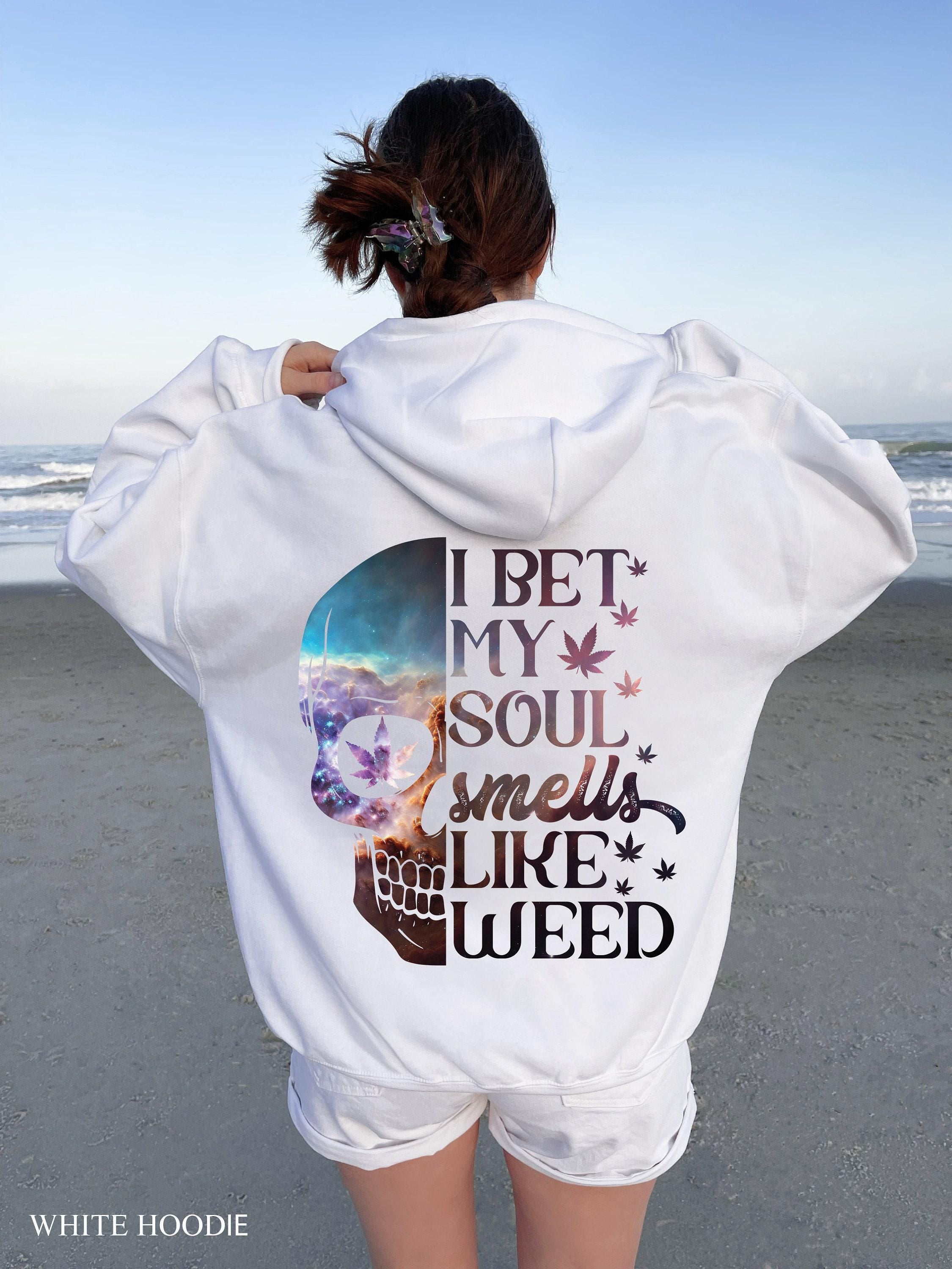 Women's Trendy Weed Hoodie, Funny Cannabis Sweatshirt, Marijuana Shirt, Stoner Girl Gifts, 420 Shirt, Smoker Gifts, Best Friend Gifts