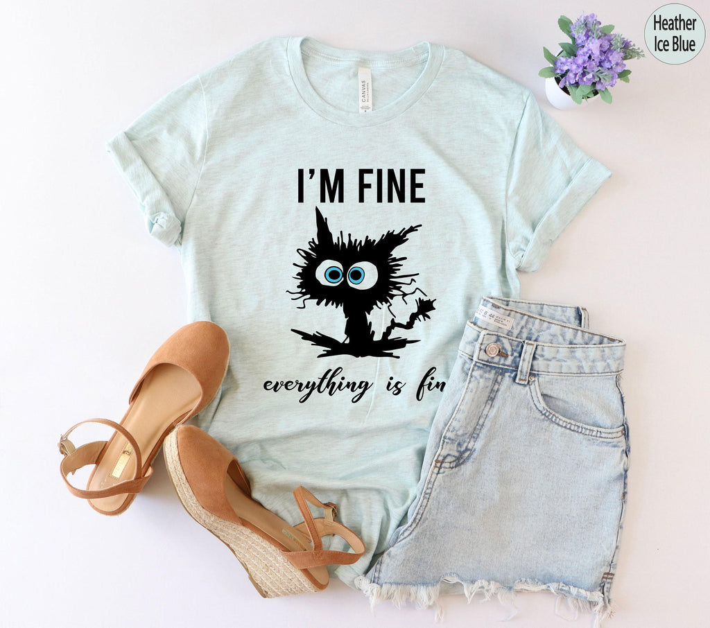 I'm Fine Everything Is Fine Shirt, Sarcastic Sweatshirt, Introverts Shirt, Funny Cat Shirt, Anxiety Shirt, Funny Gifts For Women