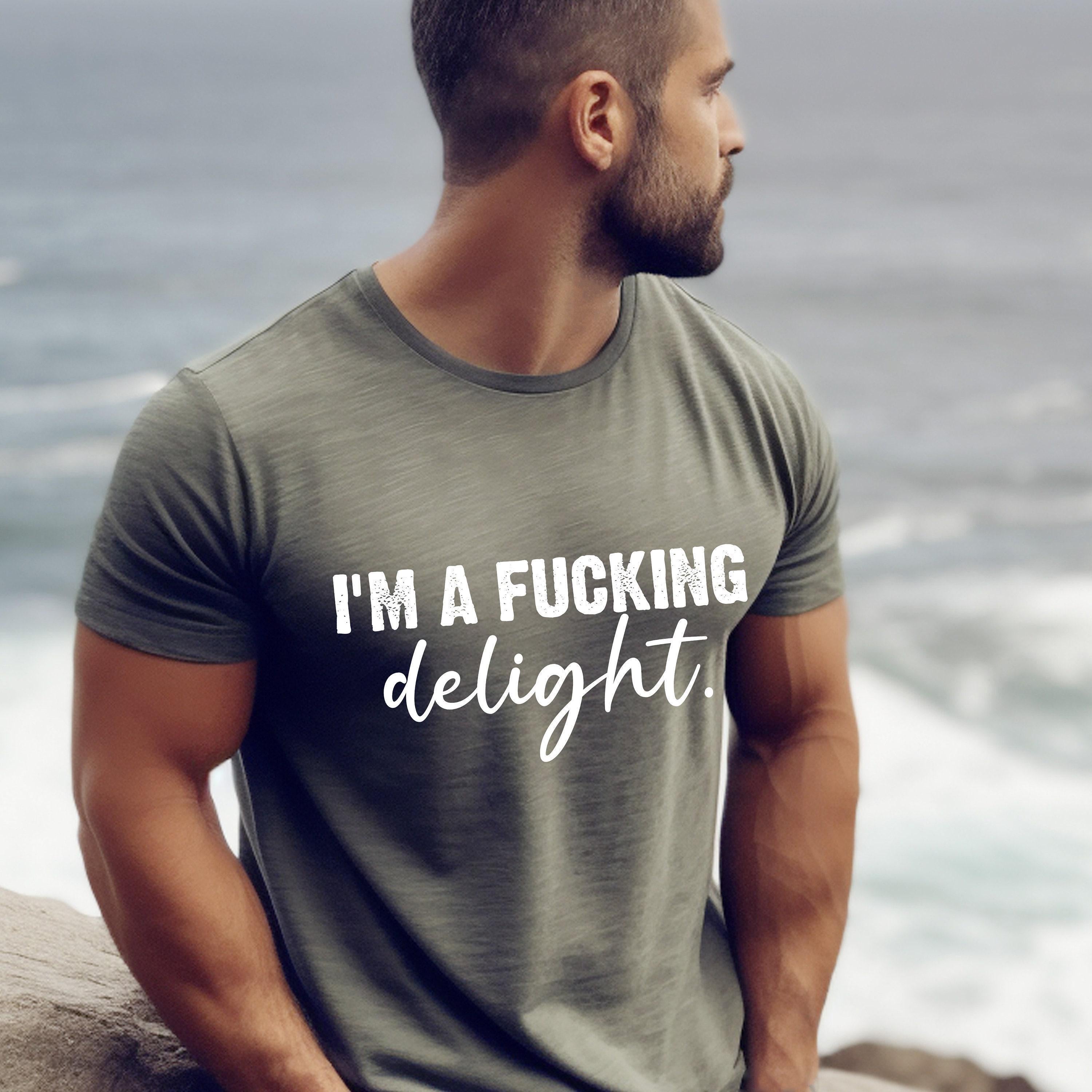 I'm A Fucking Delight Shirt, Funny Gay Shirt, Men's Funny Sweatshirt, Gay Pride Shirt, Bi Pride Shirt, Gay Gifts, LGBTQ Ally Shirt