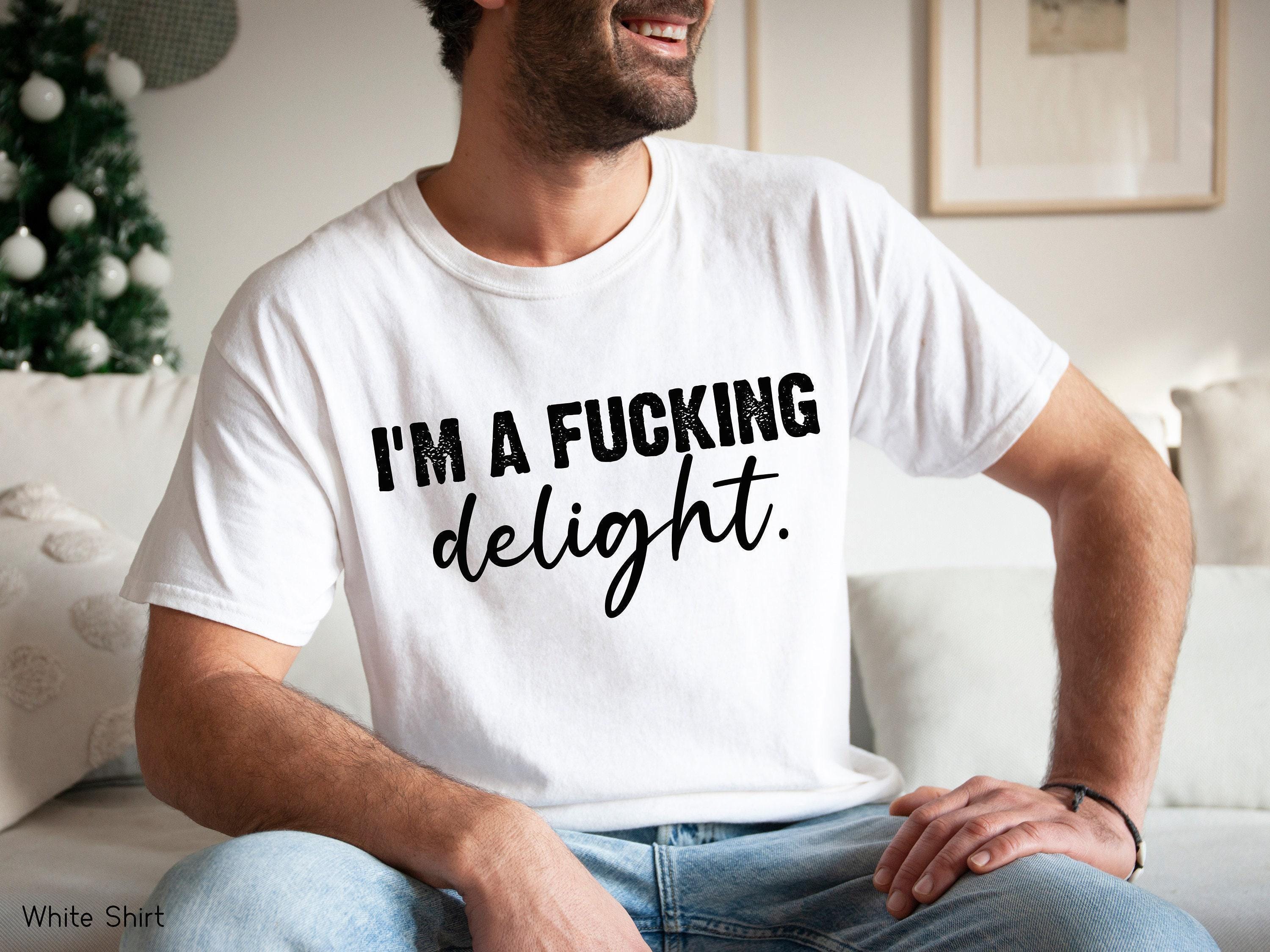 I'm A Fucking Delight Shirt, Funny Gay Shirt, Men's Funny Sweatshirt, Gay Pride Shirt, Bi Pride Shirt, Gay Gifts, LGBTQ Ally Shirt