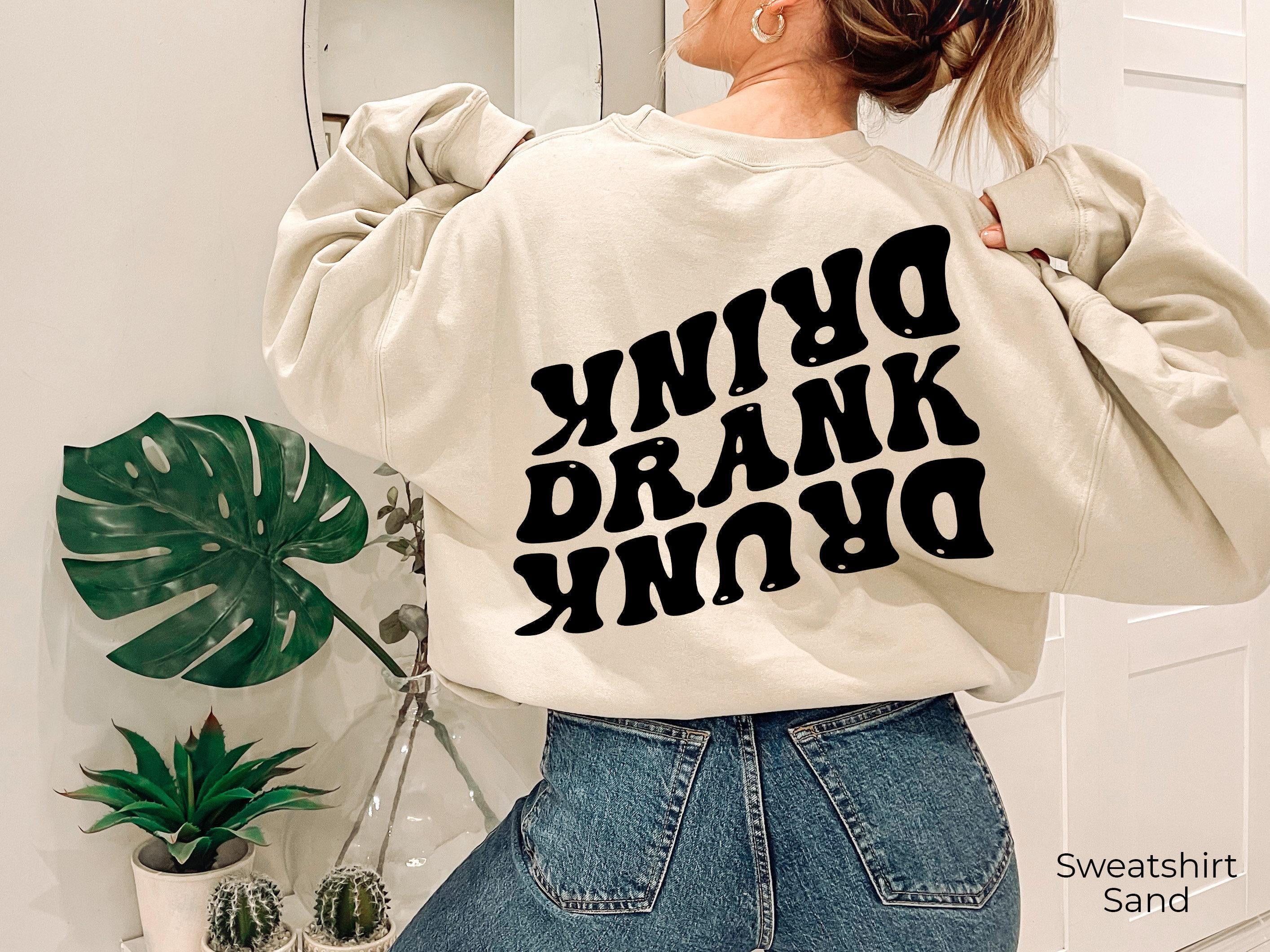 Drink Drank Drunk Hoodie, Party Friends Sweatshirts, Women's Funny Drinking Shirts, Trendy Drunk Girl Hoodie, Matching Friends Gifts