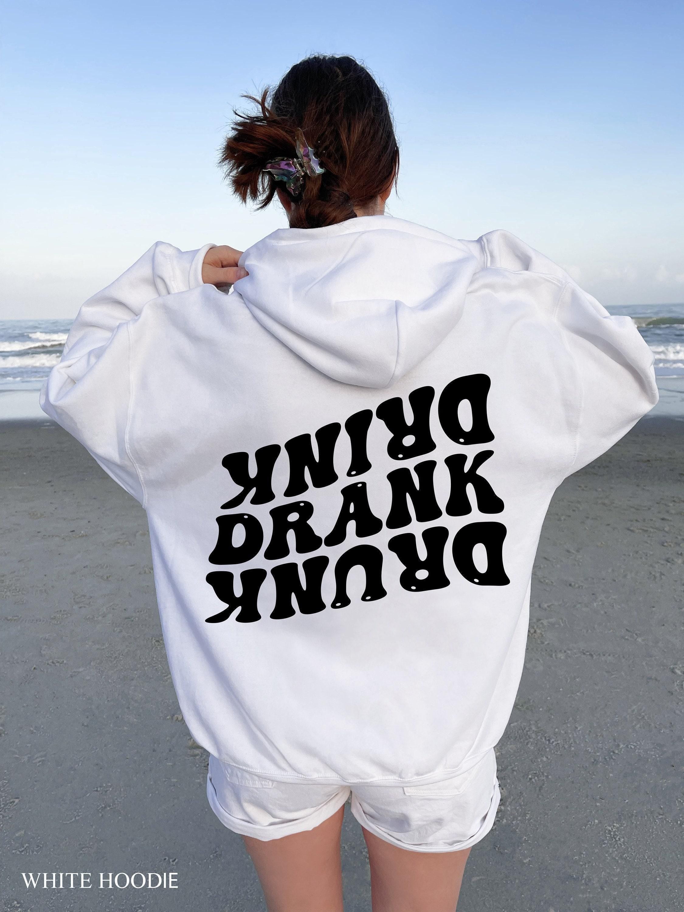 Drink Drank Drunk Hoodie, Party Friends Sweatshirts, Women's Funny Drinking Shirts, Trendy Drunk Girl Hoodie, Matching Friends Gifts