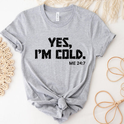Yes I'm Cold Sweatshirt, Funny Winter Shirt, Valentines Day Gifts For Her, Sarcastic Shirt, Yes Im Cold Hoodie, Gifts For Girlfriend
