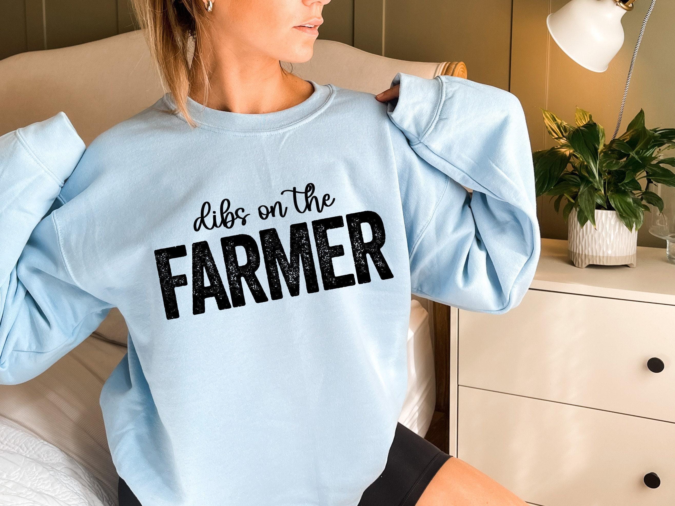 Dibs On The Farmer Shirt, Women's Funny Country Shirt, Cowgirl Sweatshirt, Funny Farm Shirt, Girl's Farming Tshirt, Farm