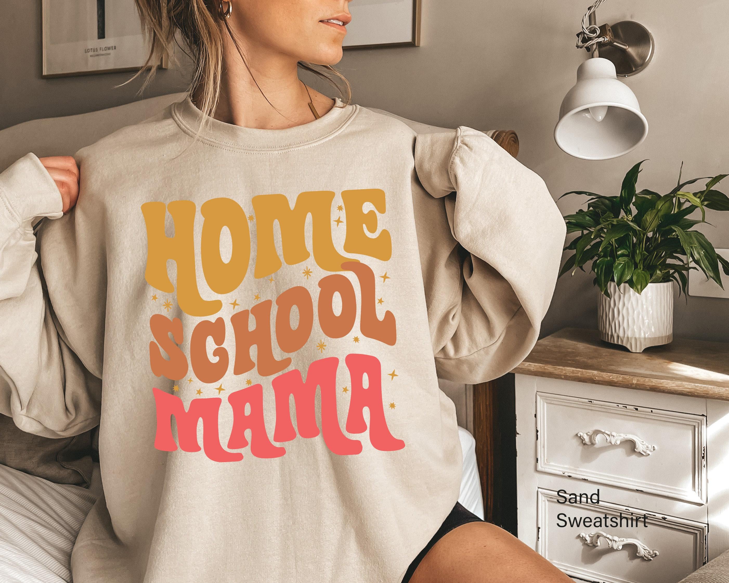 Retro Home School Mama Sweatshirt, Women's  Homeschool Mama Shirt, Homeschooling Shirt, Home School Teacher Tee, Homeschool Mama Gift