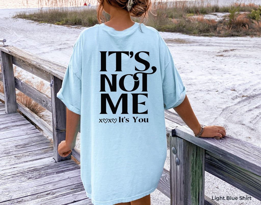 It's Not Me It's You Hoodie, Women's Funny Sweatshirt, Trendy Women Hoodie, Oversized Hoodie Gifts,  Girl Shirt, Attitude Tshirt