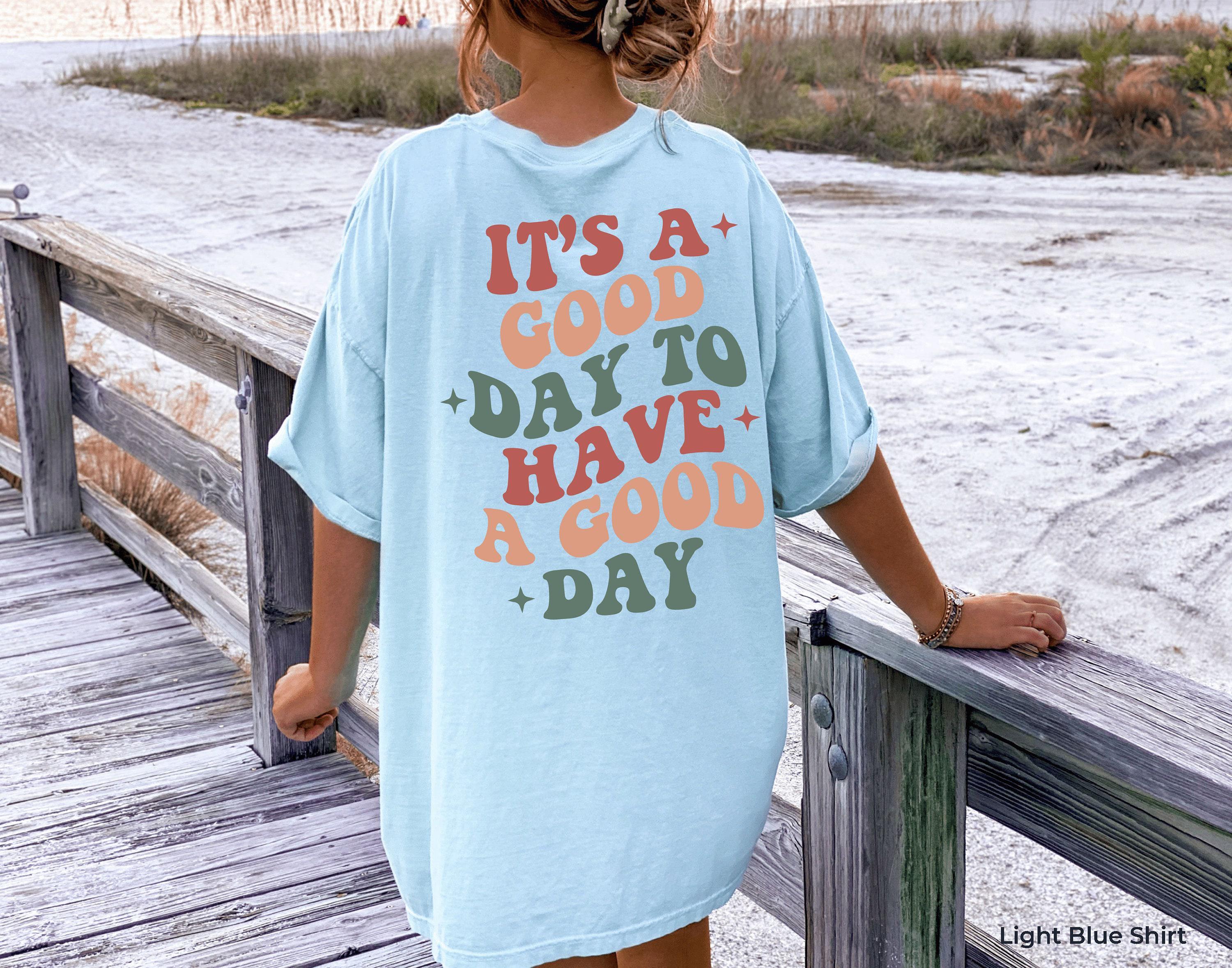 It's A Good Day To Have A Good Day Hoodie, Women's Aesthetic Sweatshirt, Trendy Hoodie For Best Friends, Positive Quotes Shirt