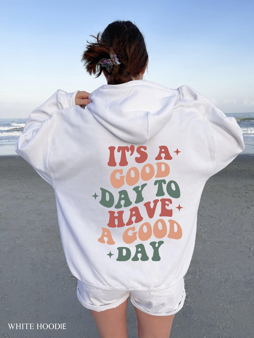 It's A Good Day To Have A Good Day Hoodie, Women's Aesthetic Sweatshirt, Trendy Hoodie For Best Friends, Positive Quotes Shirt