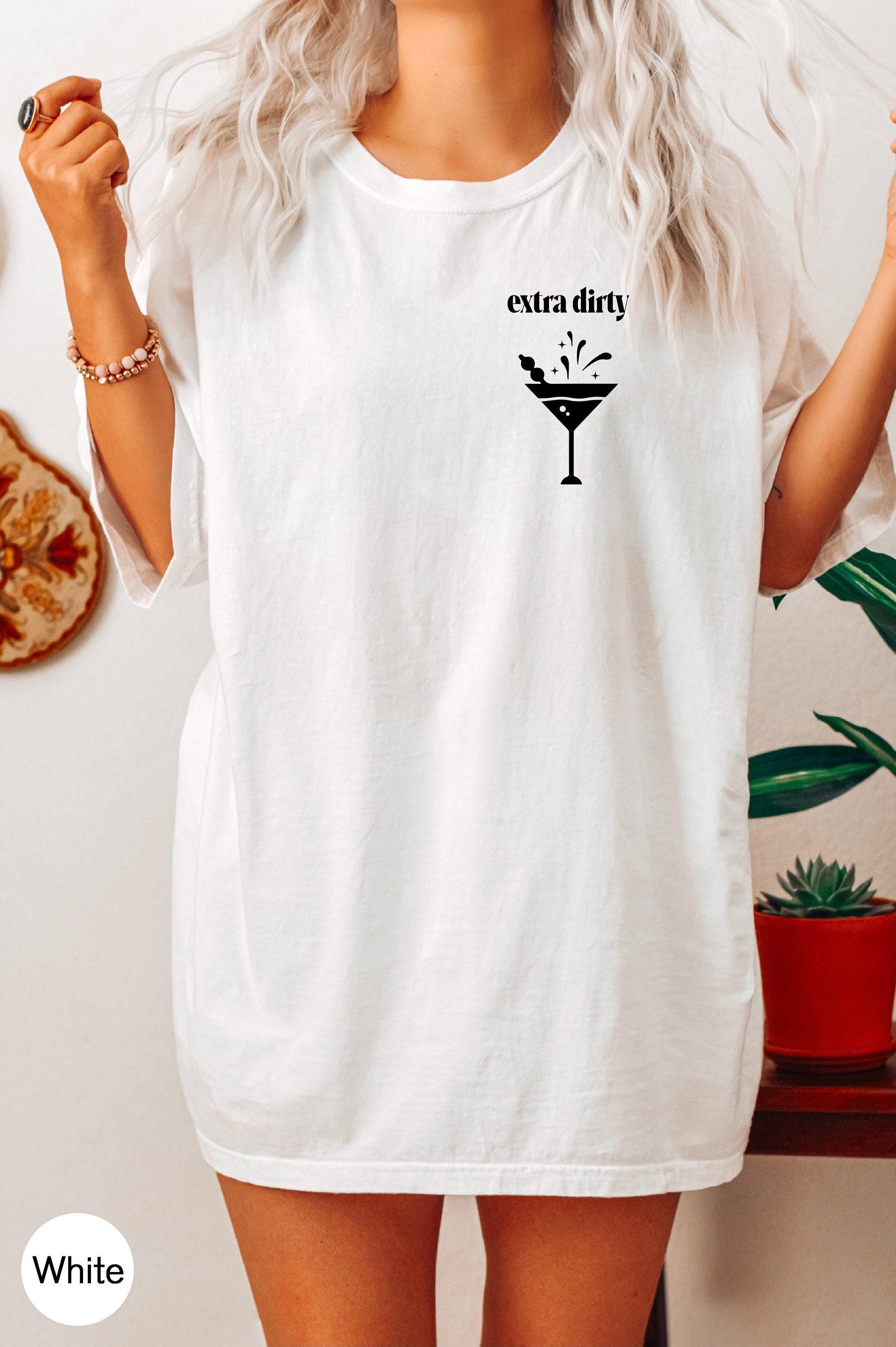 Extra Dirty Martini Sweatshirt, Women's Funny Drinking Shirt, Dirty Martini Shirts, Trendy Party Hoodie, Cute Gifts for Party Friends