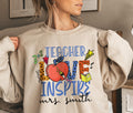 Custom Teacher Love Inspire Sweatshirt, Teacher Saying Quote Hoodie For New Teacher, Teacher Motivation T-Shirt, Cute Educator Gift, E8292