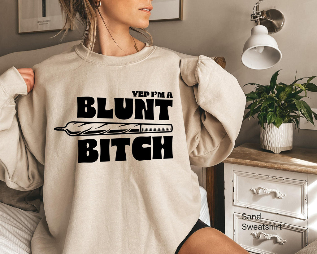 Yep I'm A Blunt Bitch Shirt | Stoner Gift For Her, 420 Gifts For Men, Smoker Gifts, Funny Weed Shirts, Pot Head Shirt, Pot Shirts, Pothead