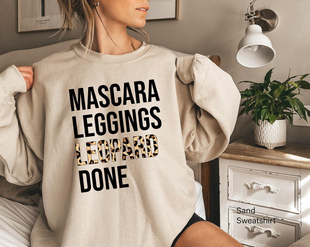 Women's Leopard Sweatshirt, Mascara Leggings Leopard Done Shirt, Trendy Hoodie For Girls, Hot Girl Shirts, Funny Gifts For Girlfriend