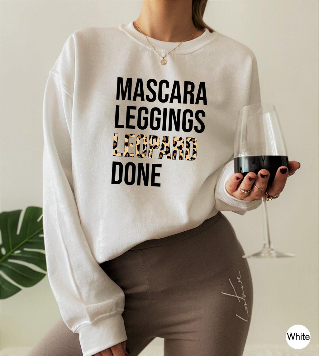 Women's Leopard Sweatshirt, Mascara Leggings Leopard Done Shirt, Trendy Hoodie For Girls, Hot Girl Shirts, Funny Gifts For Girlfriend