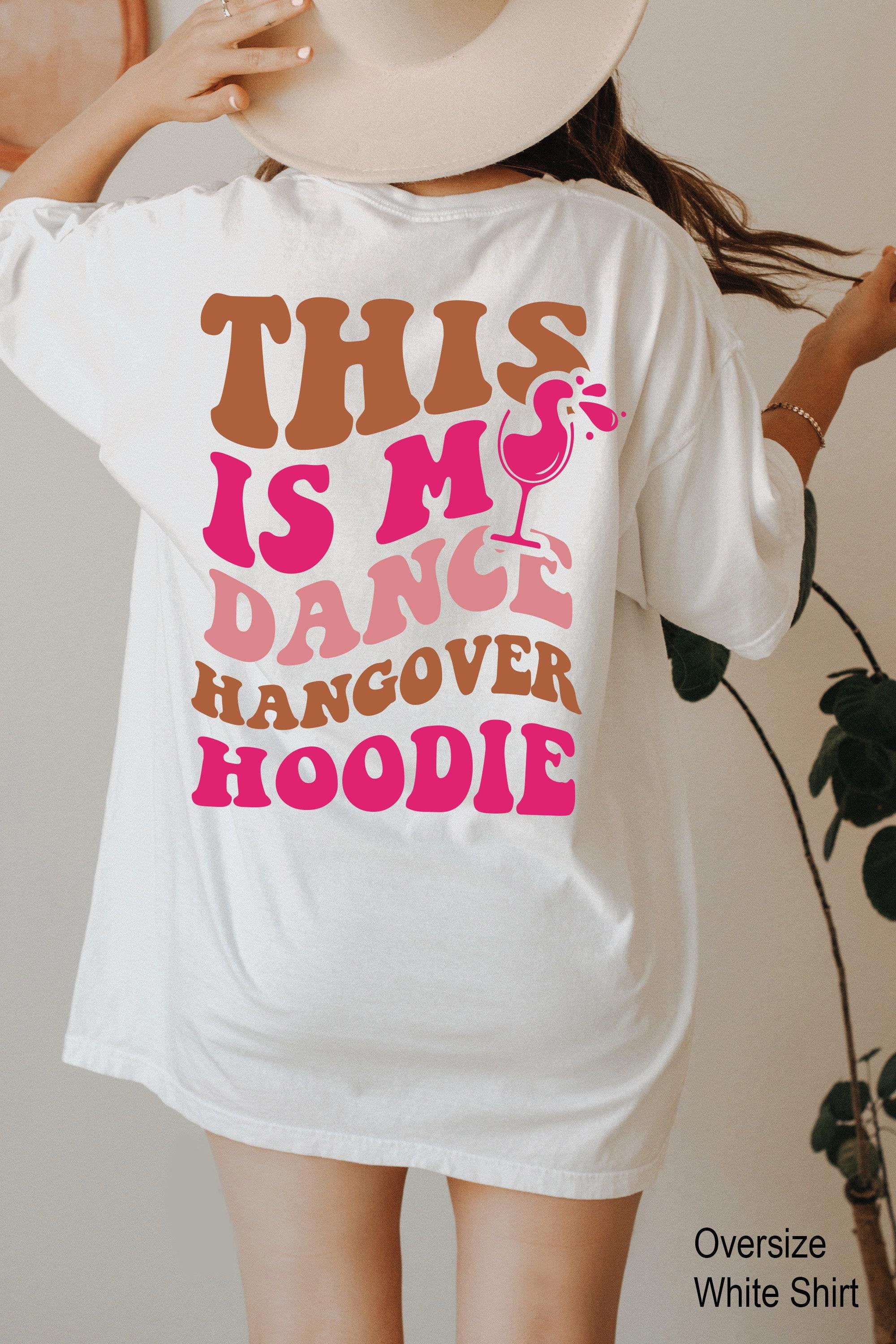This Is My Dance Hangover Hoodie, Women's Funny Dance Sweatshirt, Boho Dance Mom Shirt, Dancer Gifts For Girls, Dance Teacher Gifts