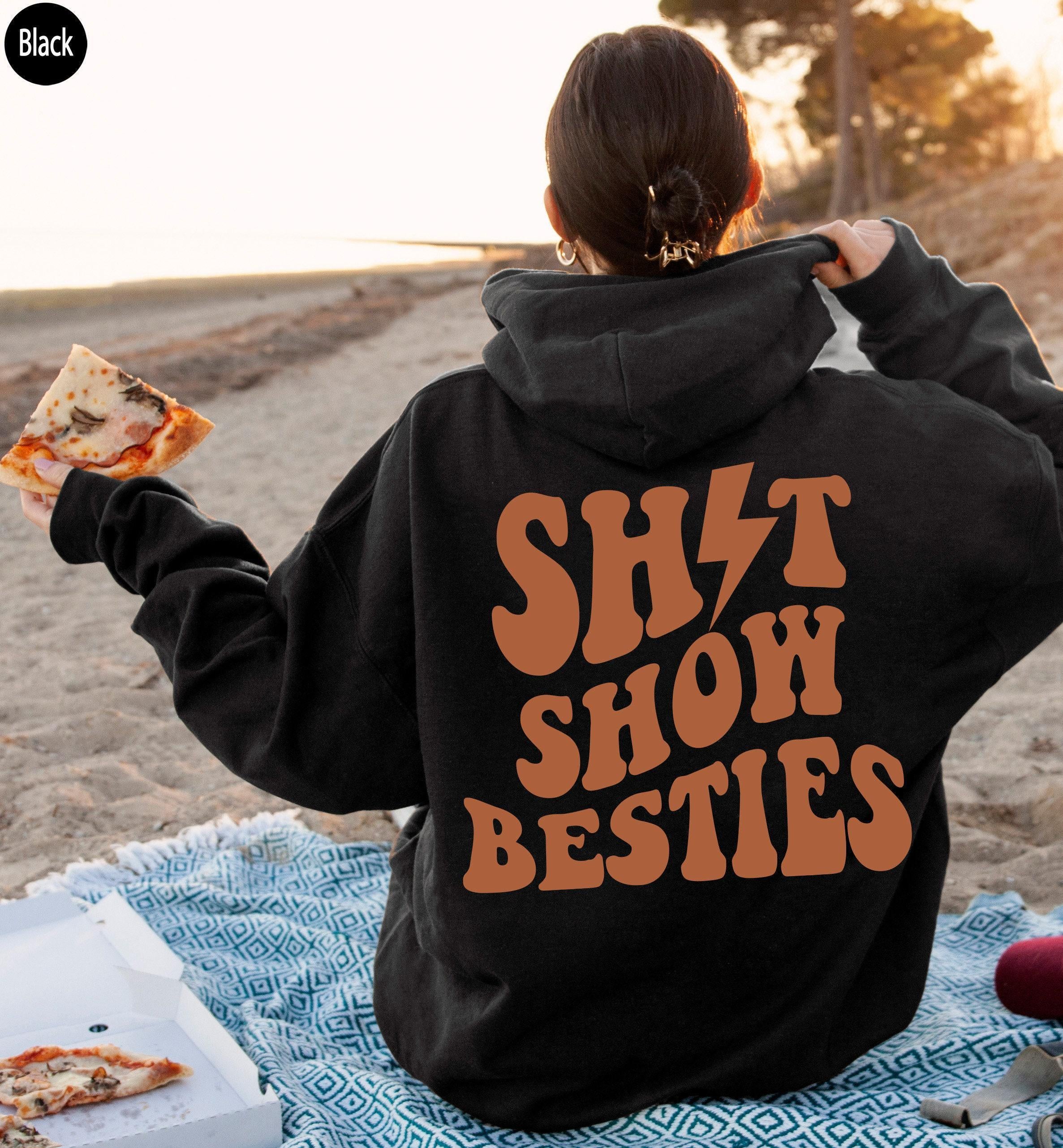 Shit Show Hoodie | Matching Shirt Gift for Besties, Champagne Lover Gift, Celebration Drink T, Champagne Addict Tee, Bach Party Favors