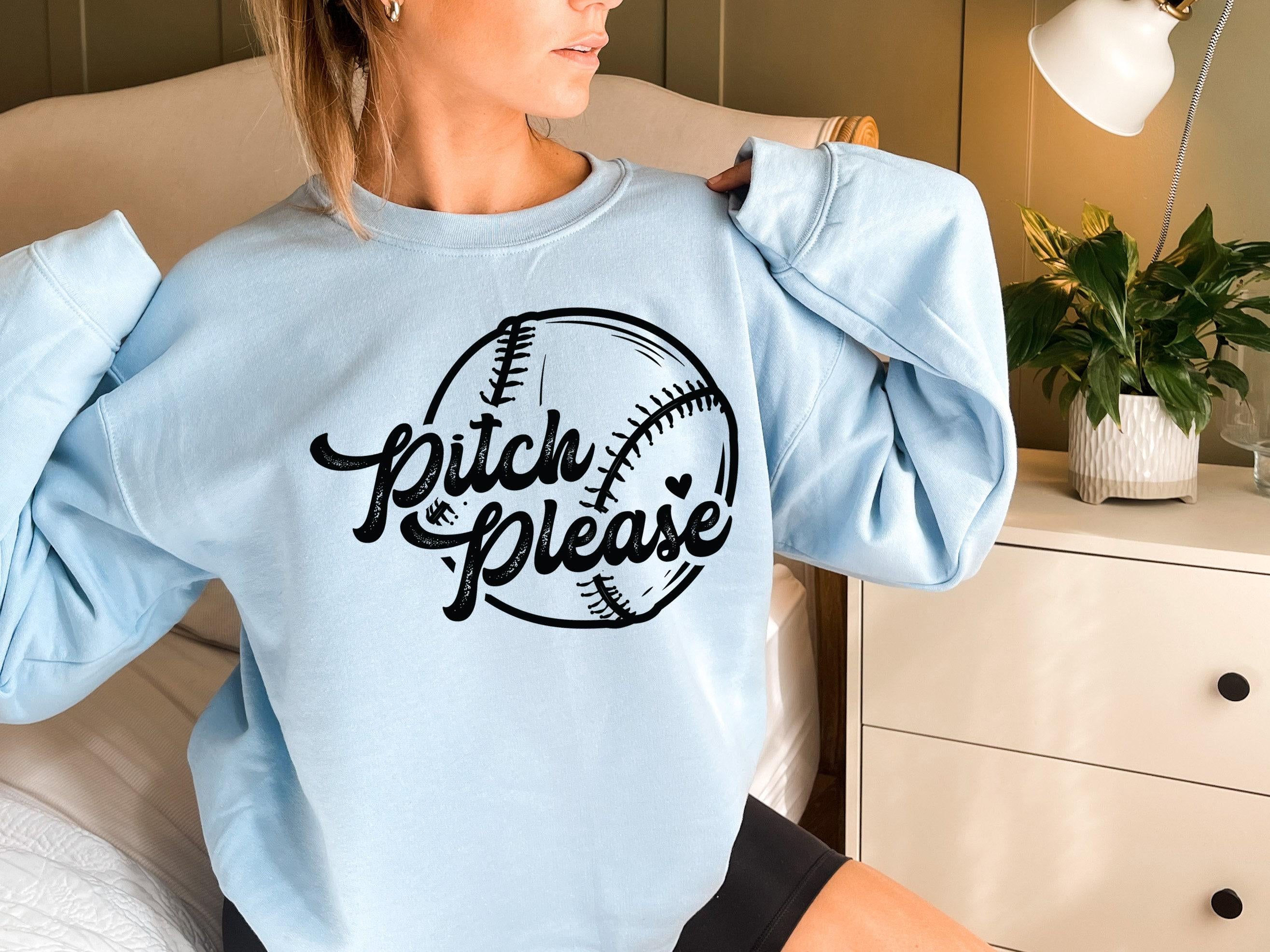 Women's Funny Baseball Sweatshirt, Pitch Please Shirt, Baseball Mom Shirt, Baseball Player Gifts, Baseball Team Hoodie, Coach Gifts
