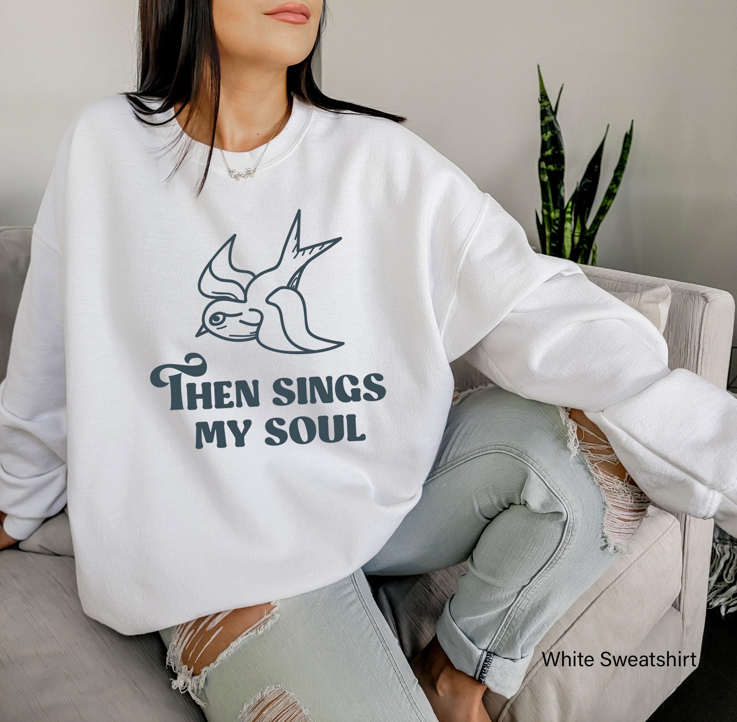 Christian Sweatshirt, Bible Verse Shirt, Religious Hoodie, Then Sings My Soul T shirt, Faith Tshirt, Catholic Shirt, Chr