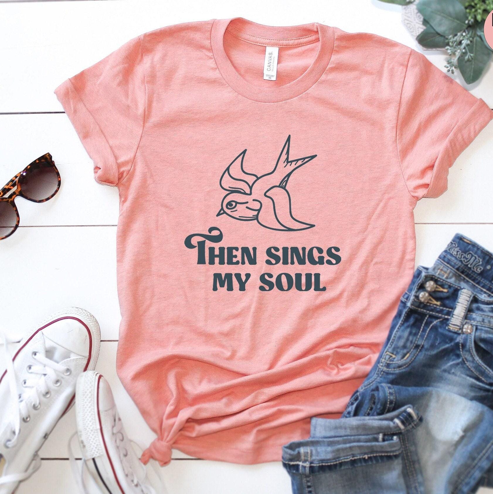 Christian Sweatshirt, Bible Verse Shirt, Religious Hoodie, Then Sings My Soul T shirt, Faith Tshirt, Catholic Shirt, Chr