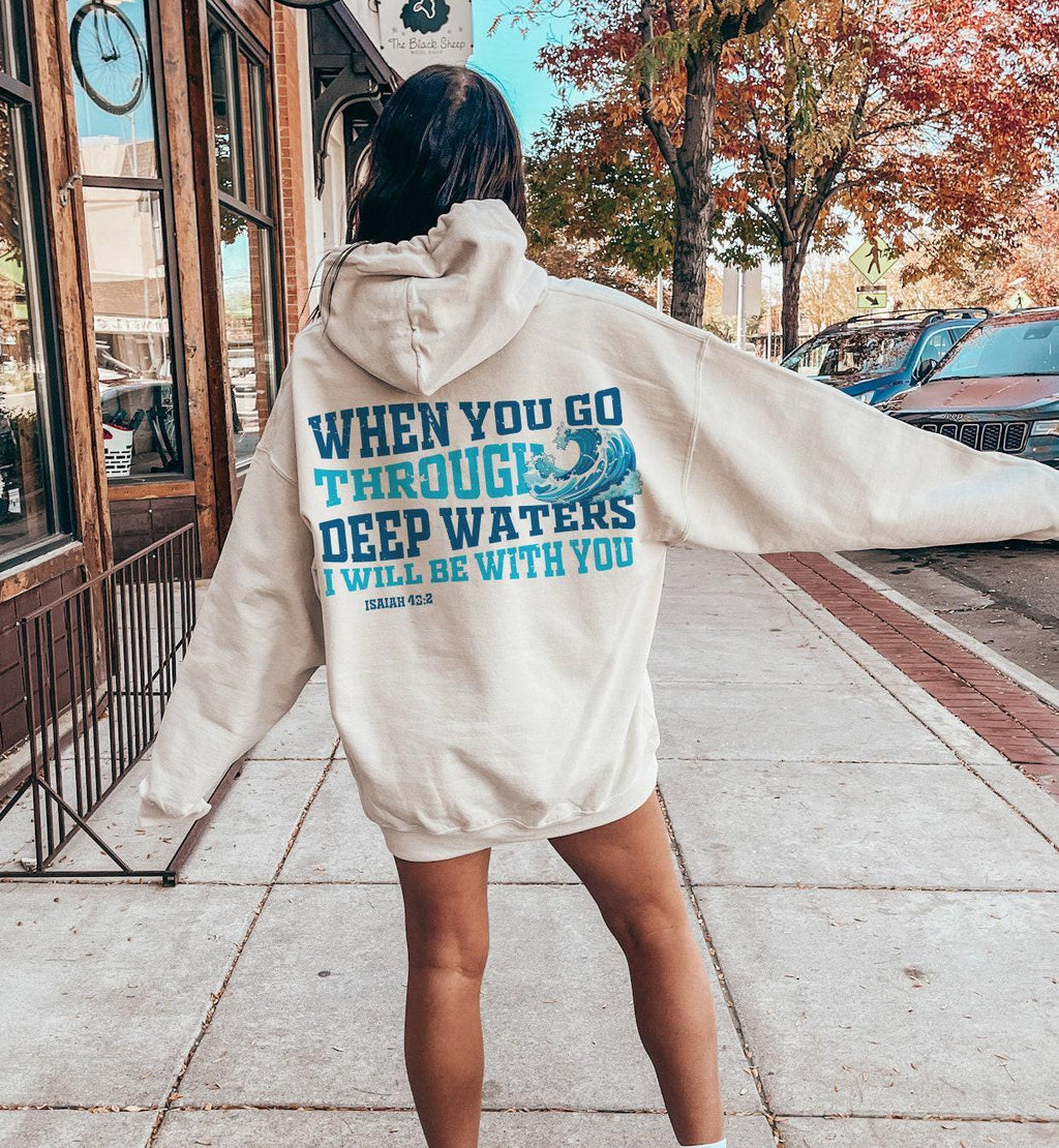 When You Go Through Deep Waters Shirt, Bible Verse Hoodie For Women, Minimalist Christian Themed Sweatshirt, Gift For Mom