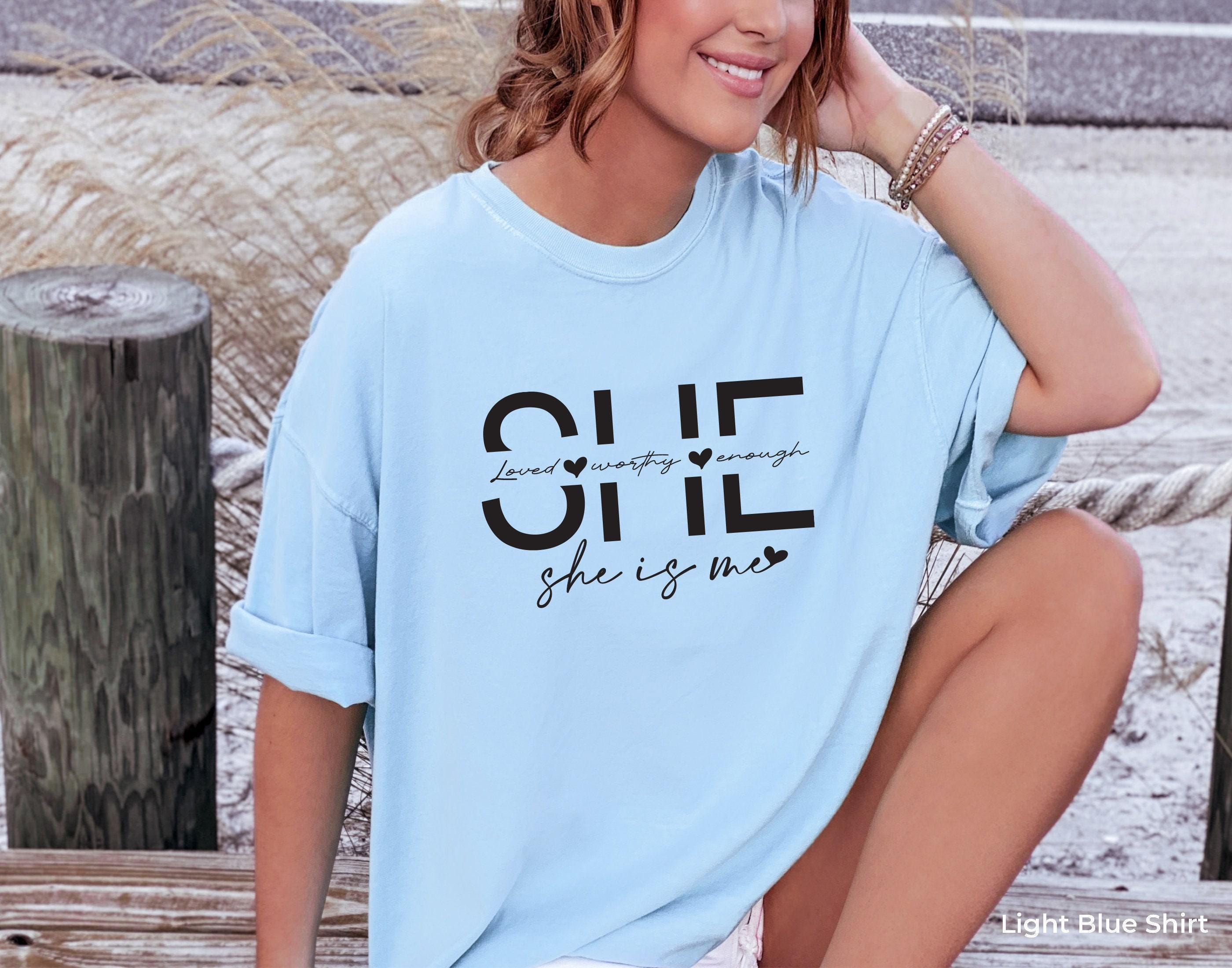 She Is Me Loved-Worthy-Enough Sweatshirt, Self Worth Hoodie For Women, Motivational T-shirt, Boss Girl Shirt, Gift For B