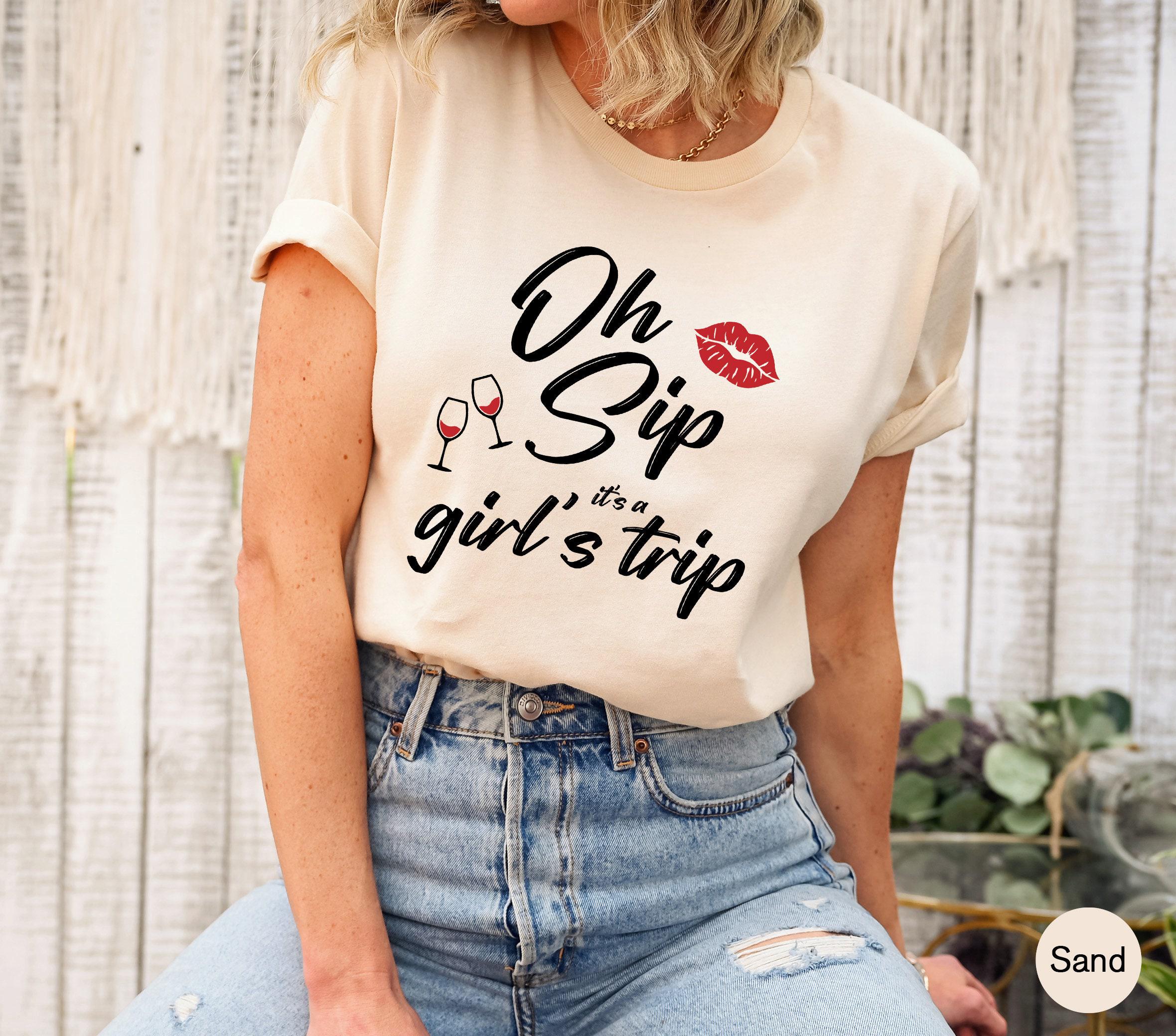 Oh Sip It's A Girl's Trip Shirt, Cute Girl's Trip Sweatshirt, Matching Girls Group Shirts, Cruise Vacation Tee, Bestie Gifts For Trip