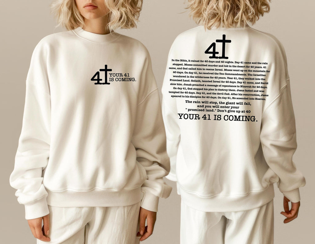 Your 41 is Coming Hoodie, Bible Verse Sweatshirt, Aesthetic Religious T-Shirt, Faith Cross Shirt, Trendy Gift For Christian Woman