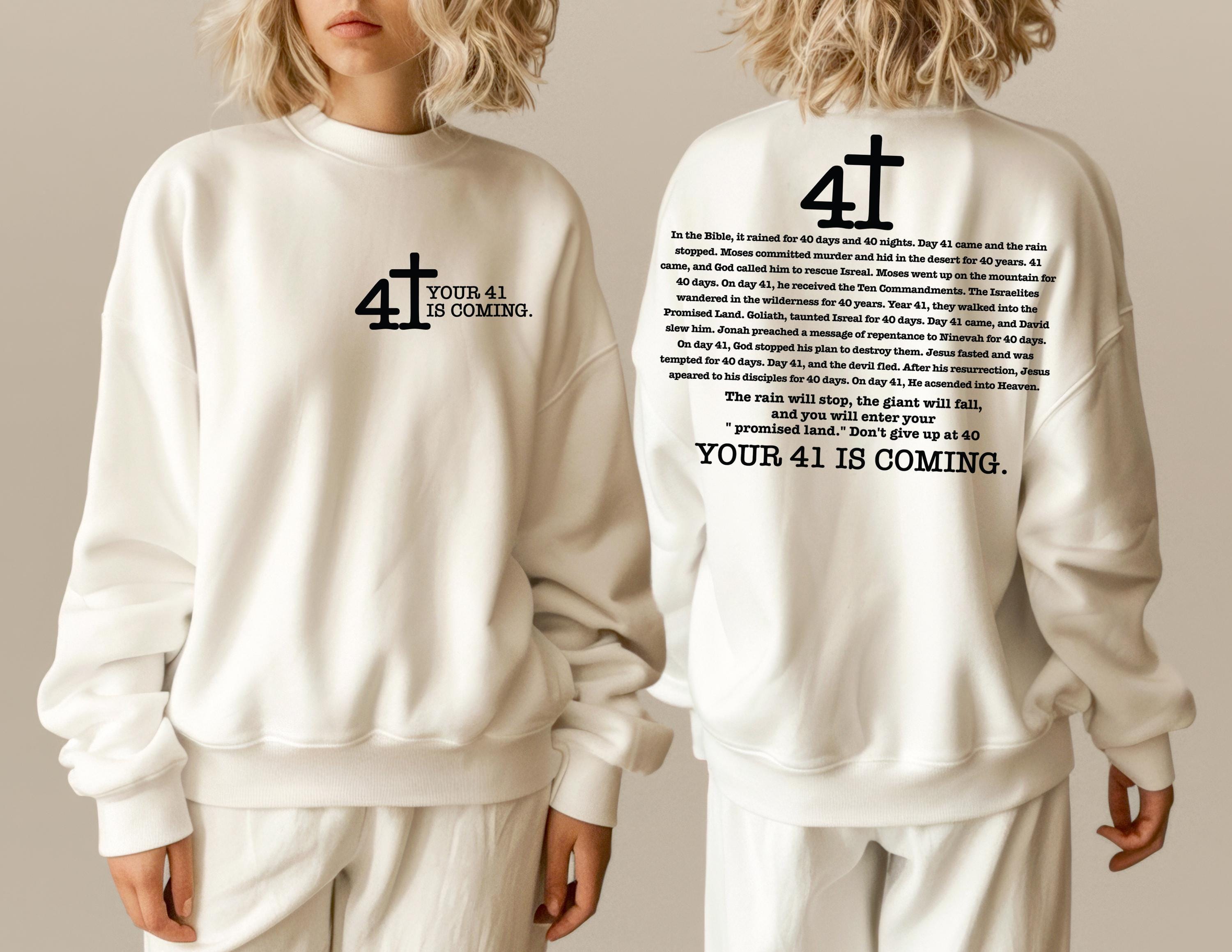 Your 41 is Coming Hoodie, Bible Verse Sweatshirt, Aesthetic Religious T-Shirt, Faith Cross Shirt, Trendy Gift For Christ