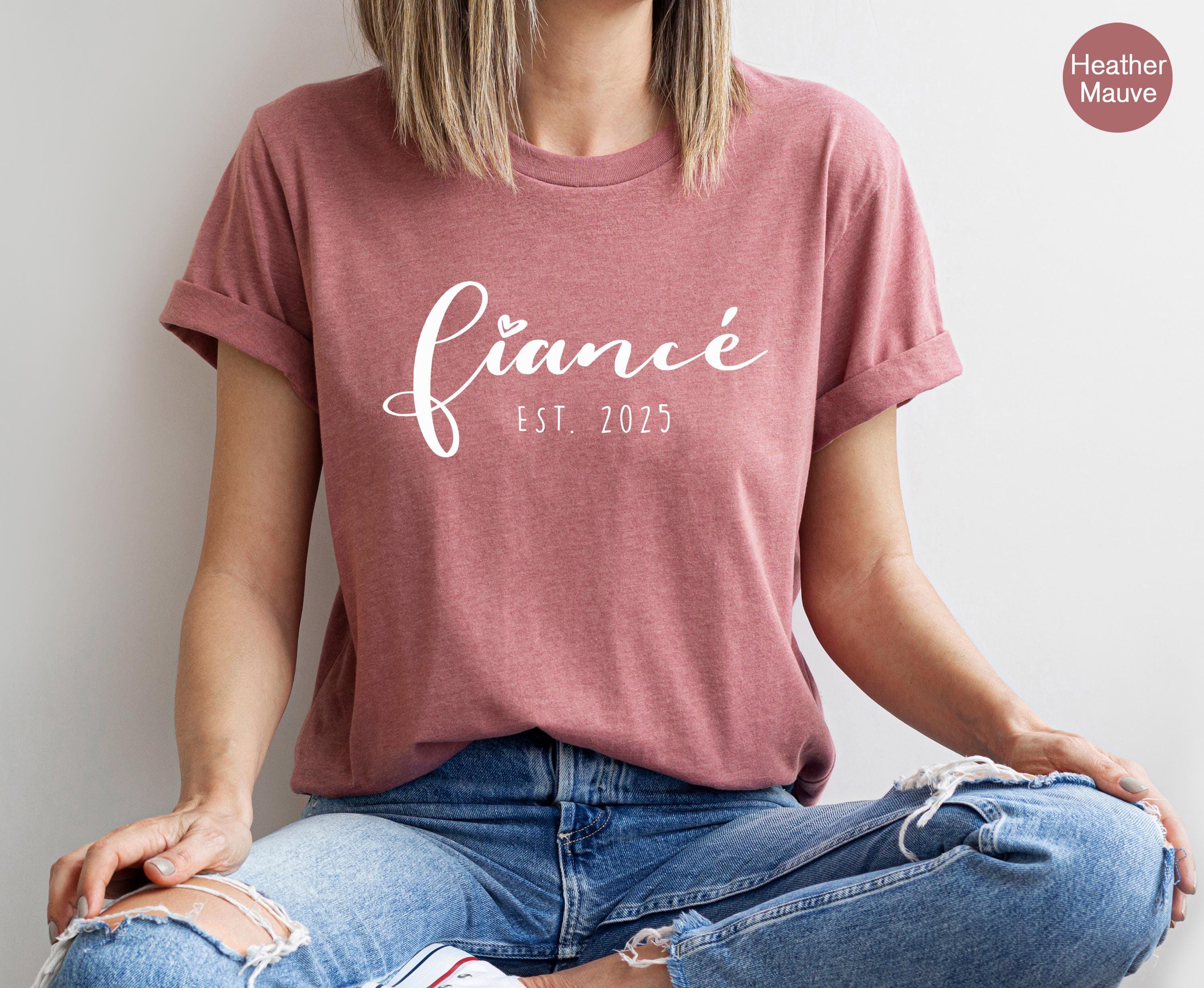 Custom Fiance Est Shirt, Custom Fiance Sweatshirt, Personalized Fiancee Tshirt, Custom Future Wife Shirt, Custom Future Bride Gifts