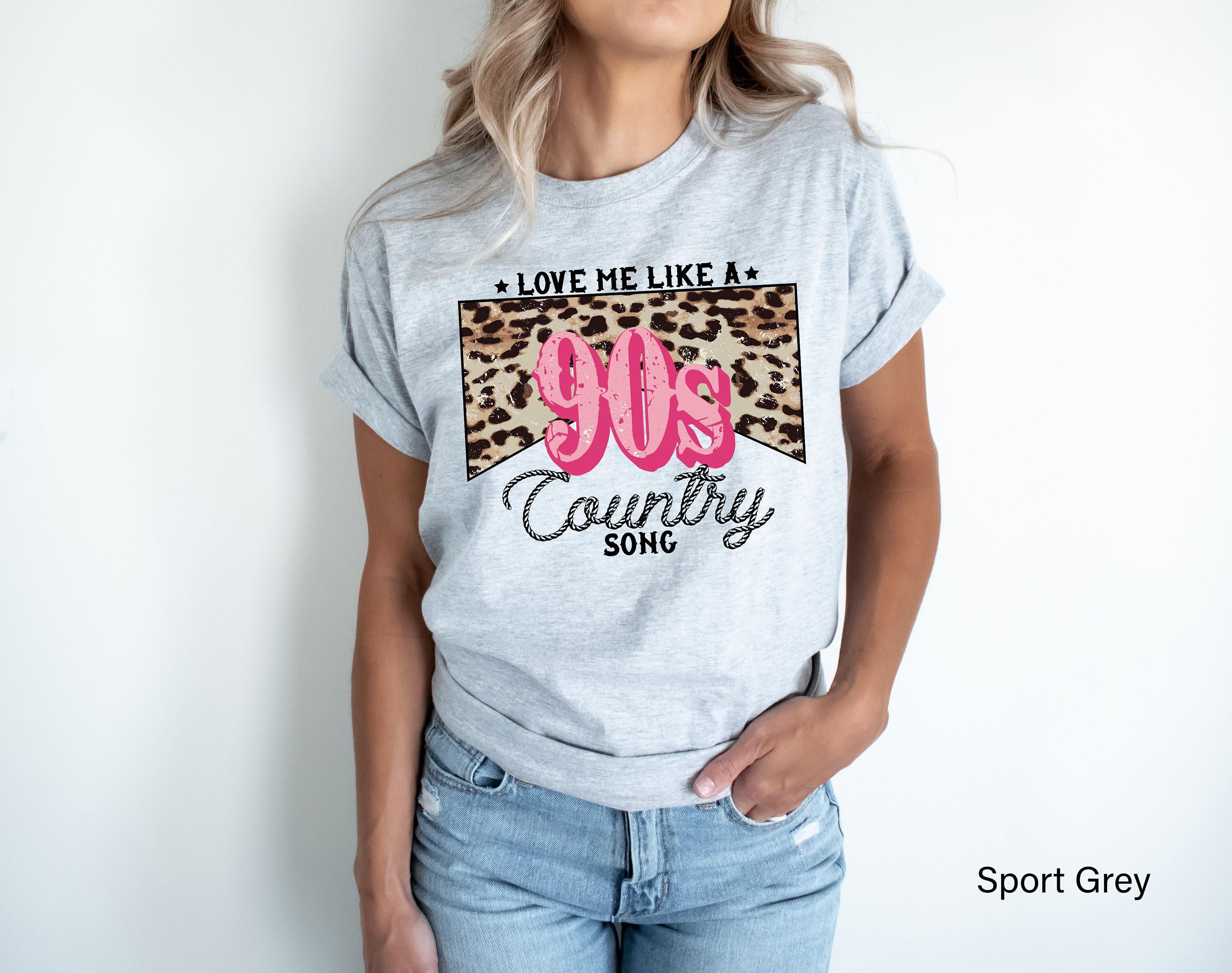 Cute Valentines Sweatshirt, Women's Country Shirt, Love Me Like a 90s Country Song Shirt, Valentines Gifts For Her, Cowgirl Shirt