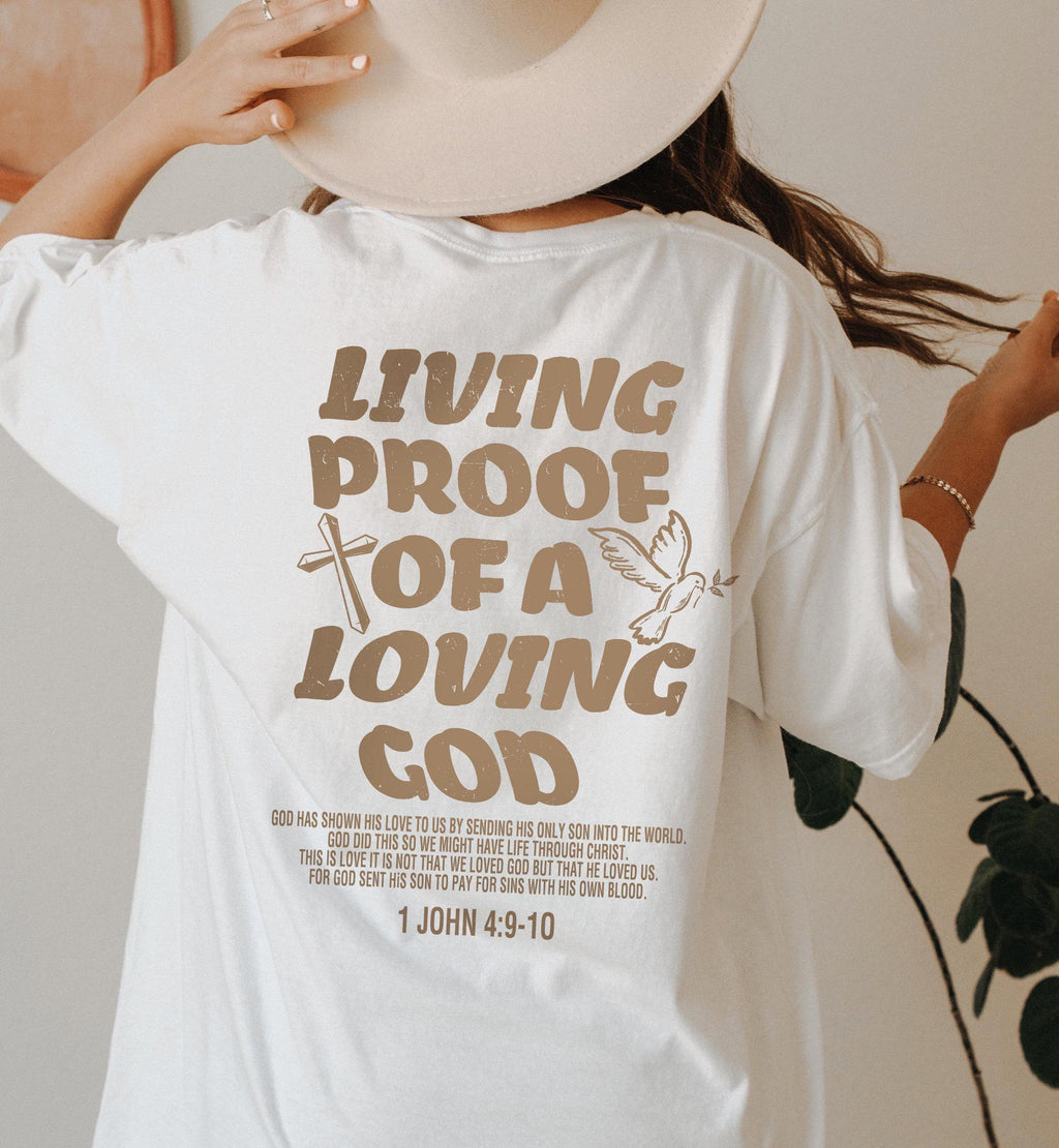 Living Proof Of A Loving God T-Shirt, 1 John 4:9-10 Sweatshirt For Women, Aesthetic Dove of Peace Hoodie, Trendy Christianity Gift