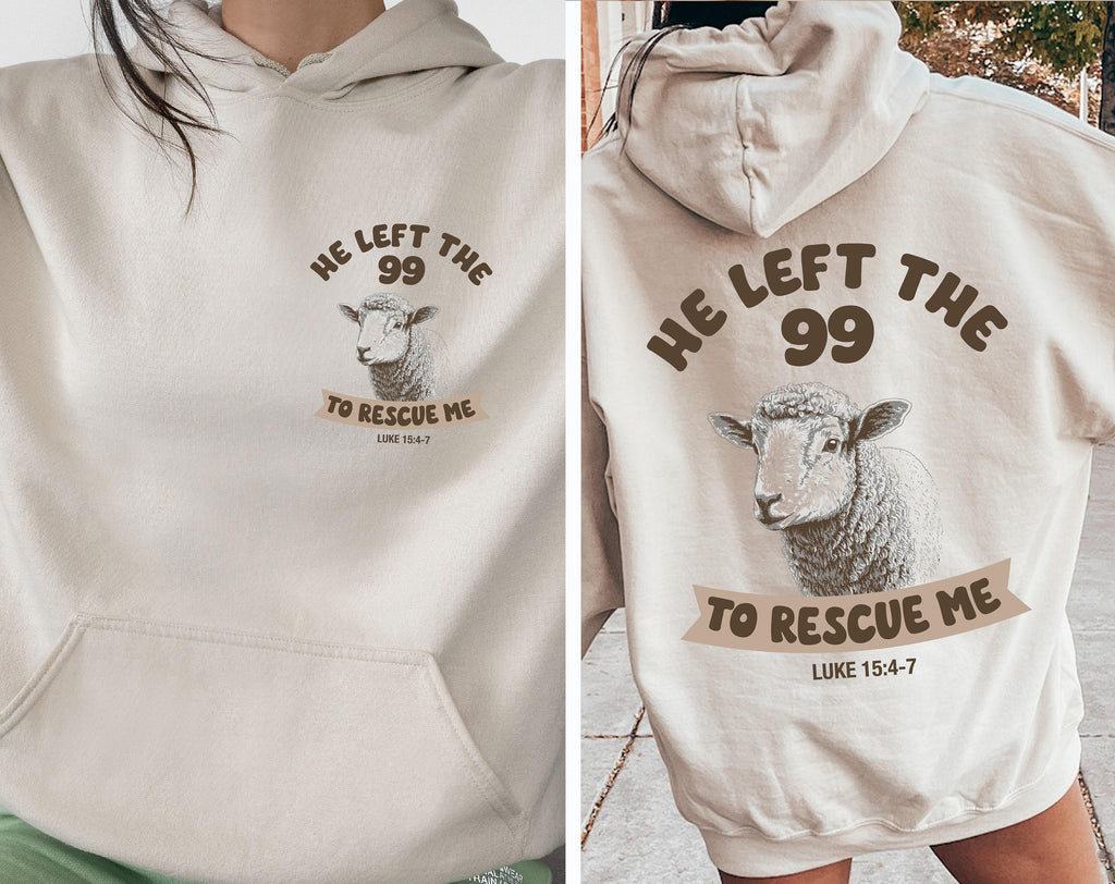 He Left The 99 To Rescue Me Hoodie, Christian Sweatshirt, Luke 15:4-7 Bible Verse T-shirt For Catholic Women, Gifts For Church Groups