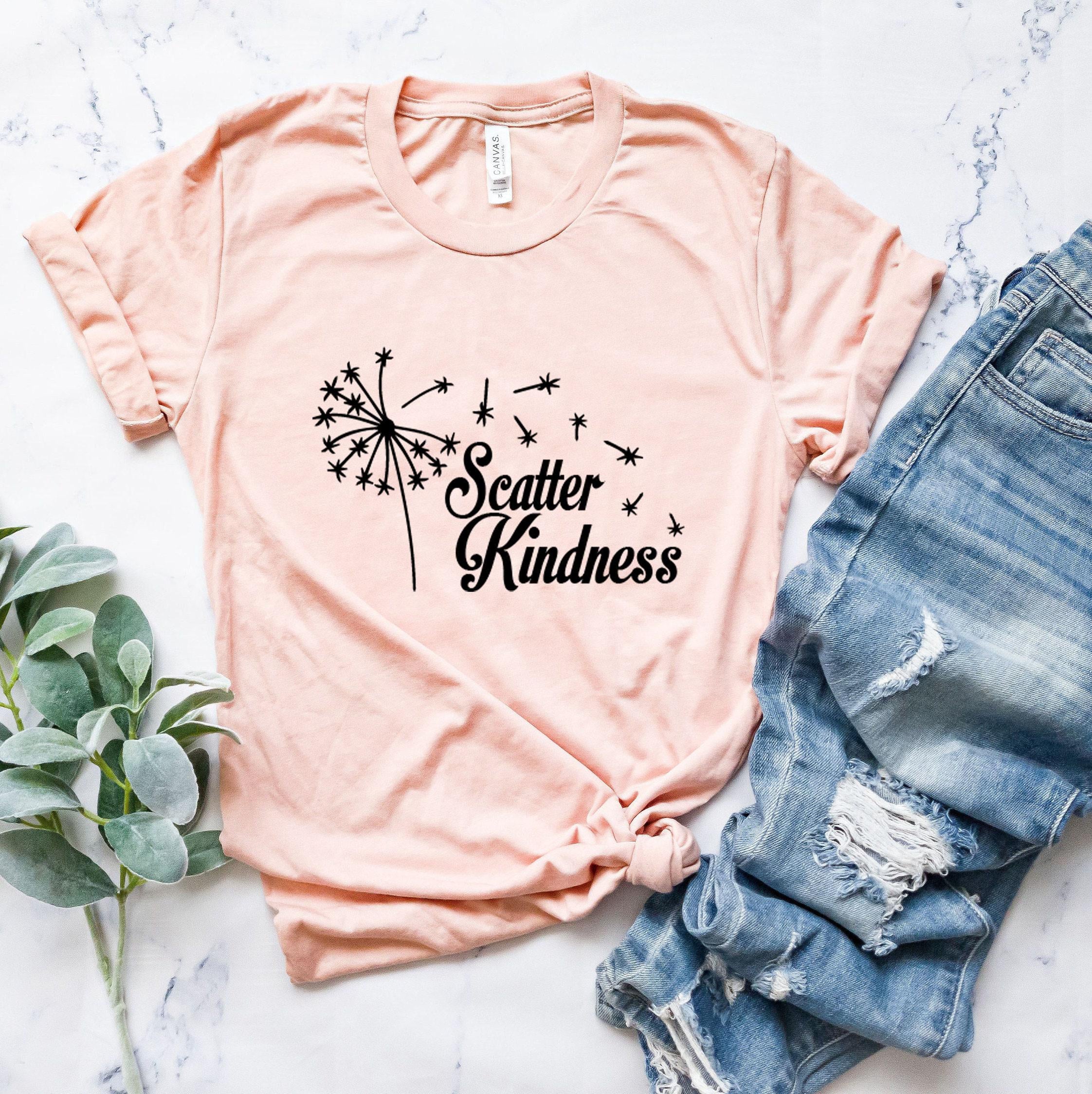 Scatter Kindness Sweatshirt, Wildflowers Shirt, Flowers T shirt, Flowery Tshirt Gift For Women, Funny Plant Lady Tee