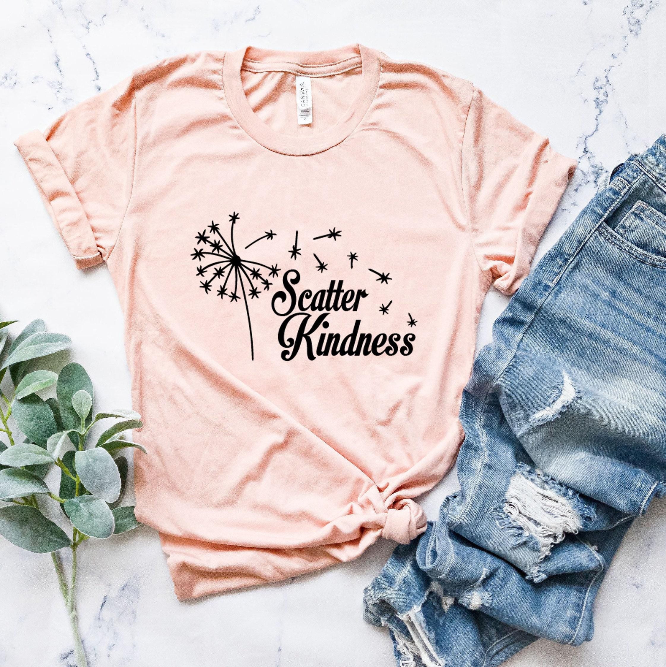 Scatter Kindness Sweatshirt, Wildflowers Shirt, Flowers T shirt, Flowery Tshirt Gift For Women, Funny Plant Lady Tee
