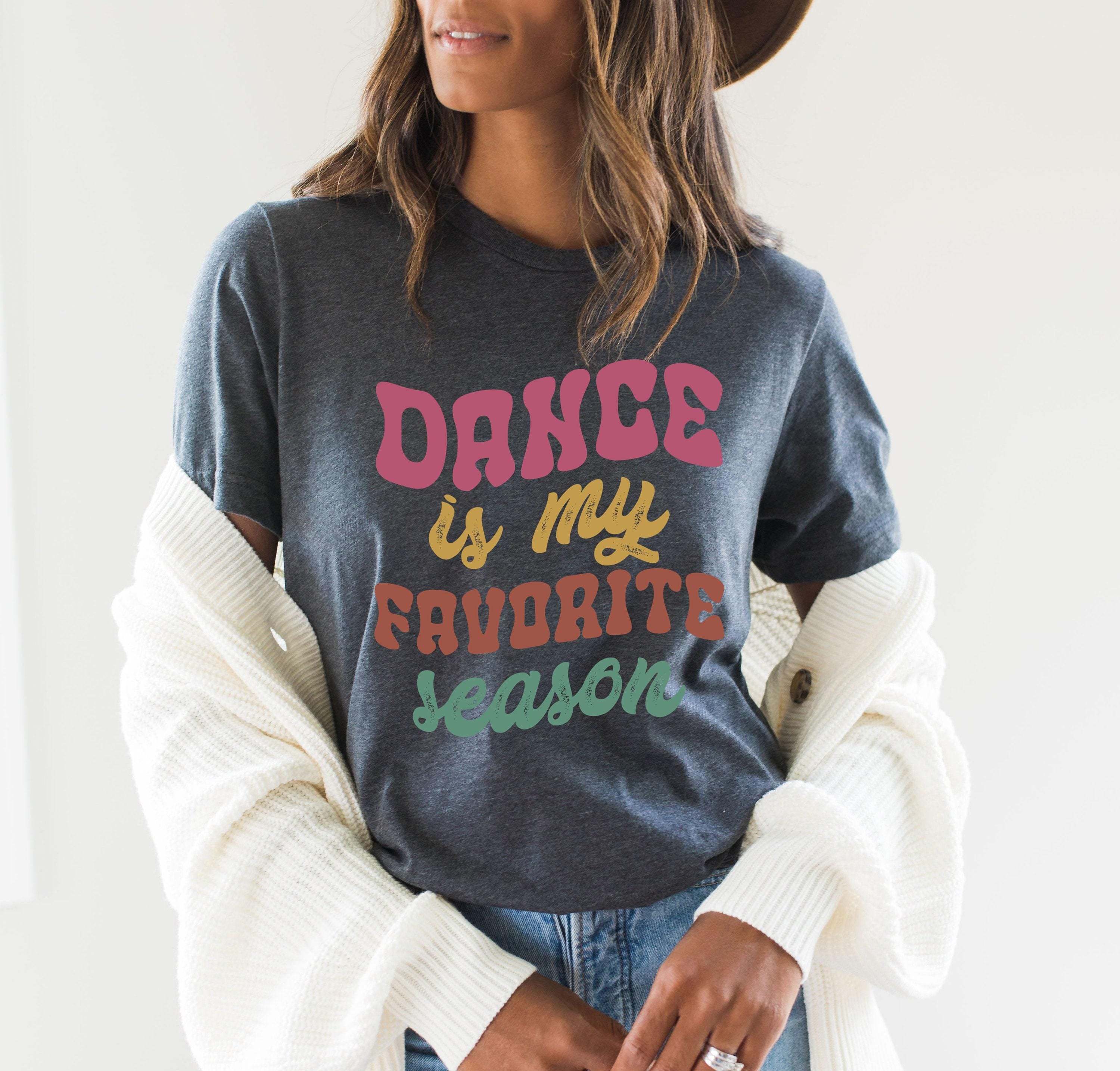 Women's Trendy Dance Sweatshirt, Dance Mom Shirt, Dance Team Shirts, Dance Teacher Gifts, Dancer Gifts For Girls, Mother's Day Gifts