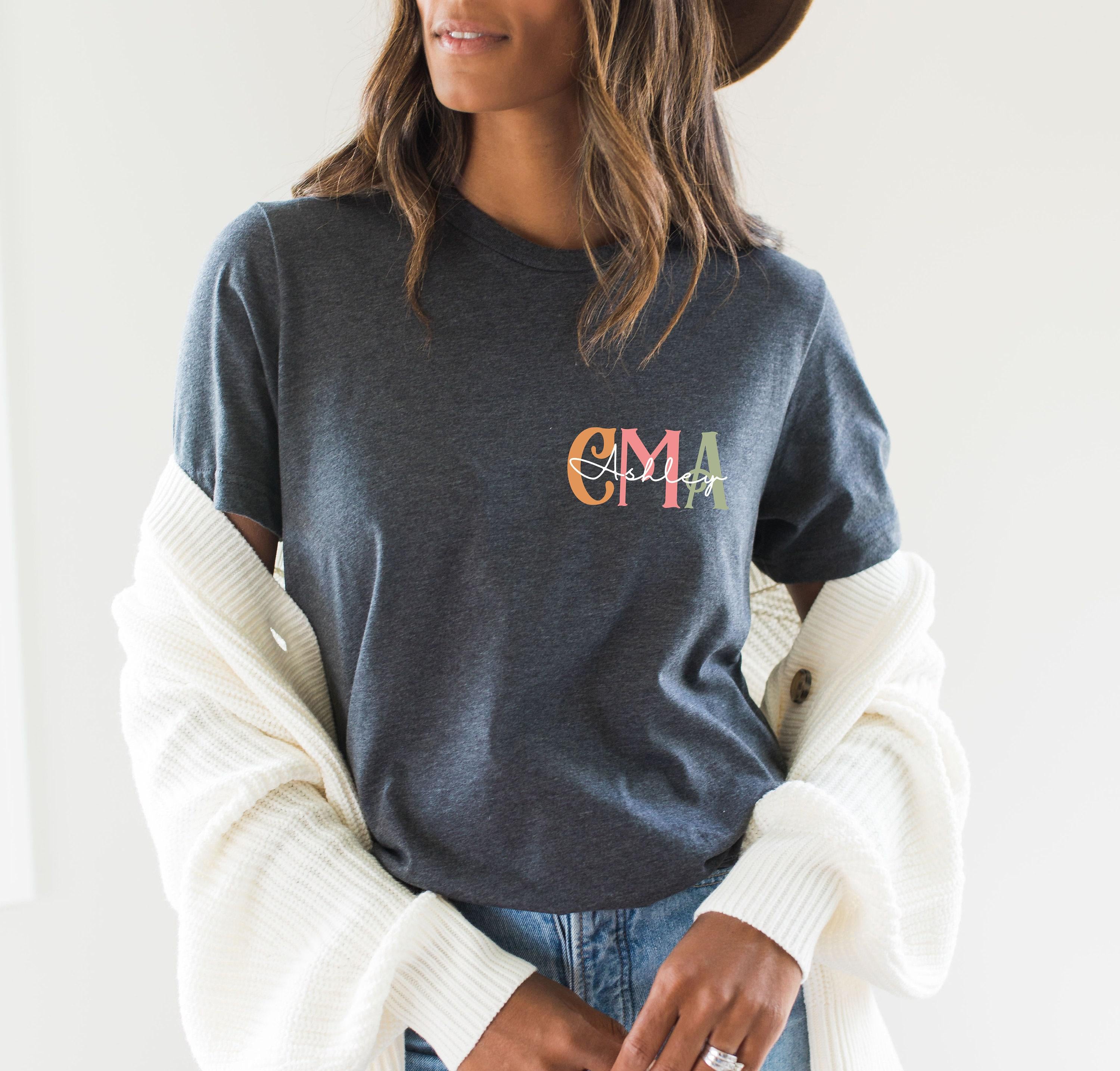Custom Certified Medical Assistant Sweatshirt, Custom CMA Shirt For Women, Personalized Nurse Gifts, Medical Assistant Graduation Gift