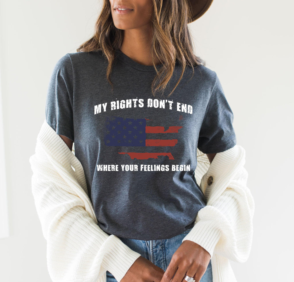 Women's American Sweatshirt, My Rights Don't End Where Your Feelings Begin Shirt, Political Tshirt, Patriotic Gifts, Pro Guns Hoodie