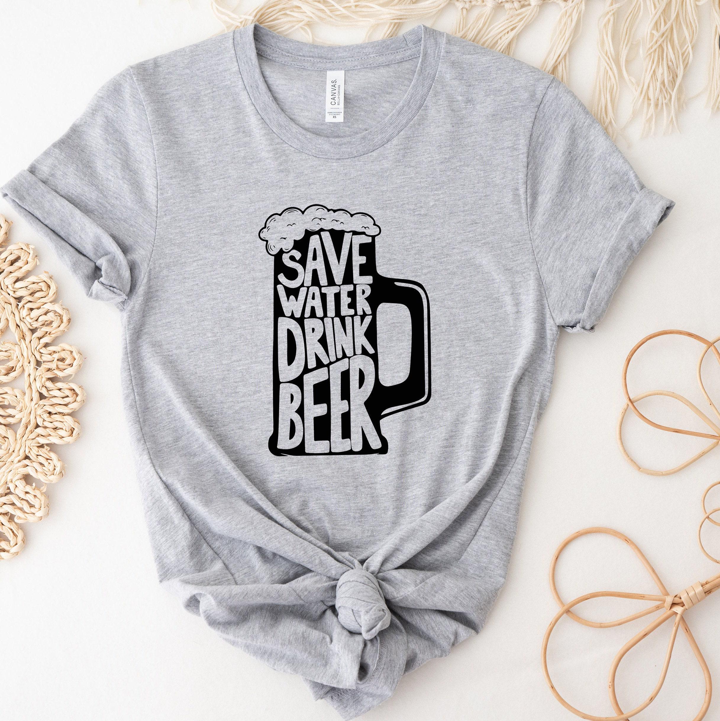 Save Water Drink Beer Sweatshirt, Funny Beer Shirt, Hilarious Alcoholic Shirt, Women's Drinking Tshirt, Beer Lover Gifts For Her