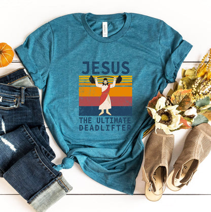 The Ultimate Deadlifter Shirt, Funny Jesus Shirt, Christian Shirt, Religious Shirt, Faith Shirt, Prayer Shirt, Christian Gifts