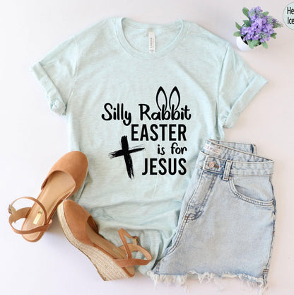 Silly Rabbit Easter Is For Jesus Shirt, Christian Sweatshirt, Funny Christian Easter Shirt, Religious Gifts For Women, Christian Gifts