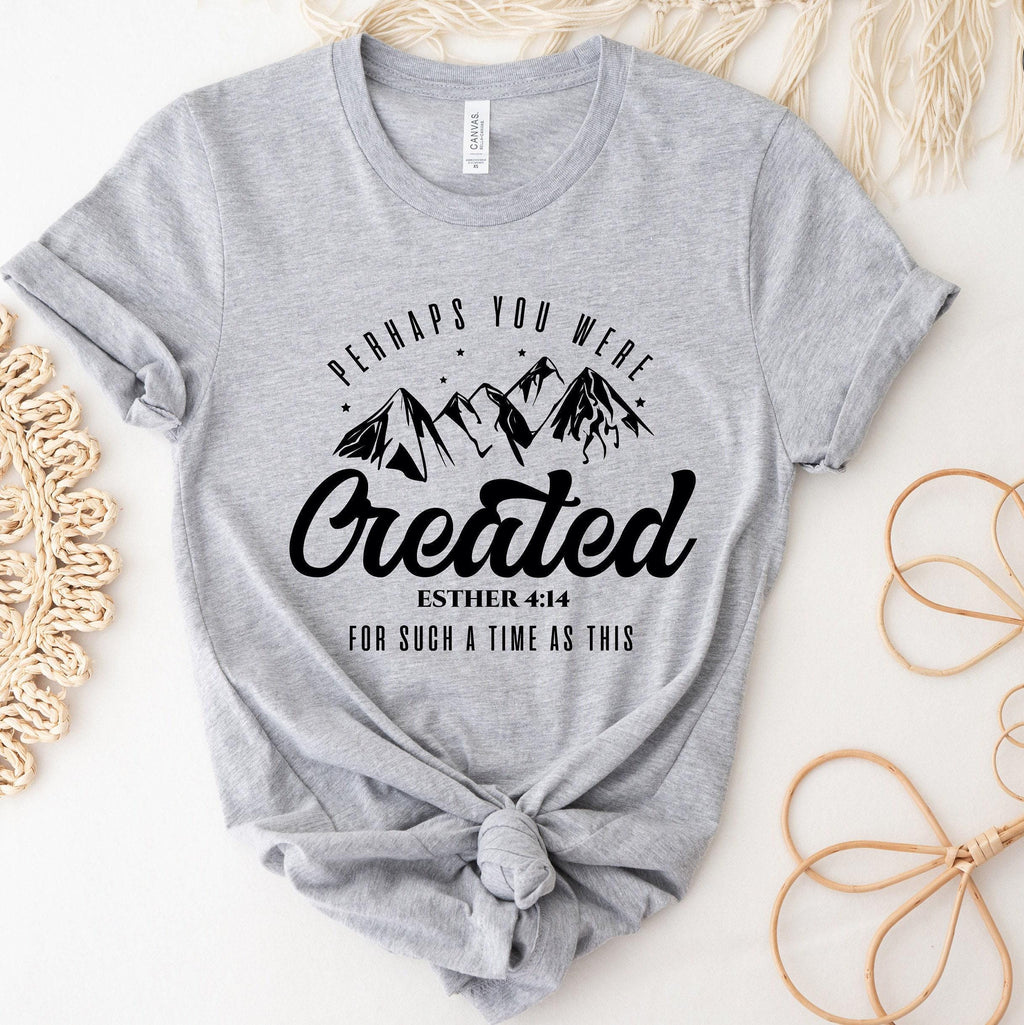 Perhaps You Were Created Sweatshirt, Christian Shirt, Esther 4:14 Hoodie, Faith T shirt, Religious Tshirt, Gifts for Christians