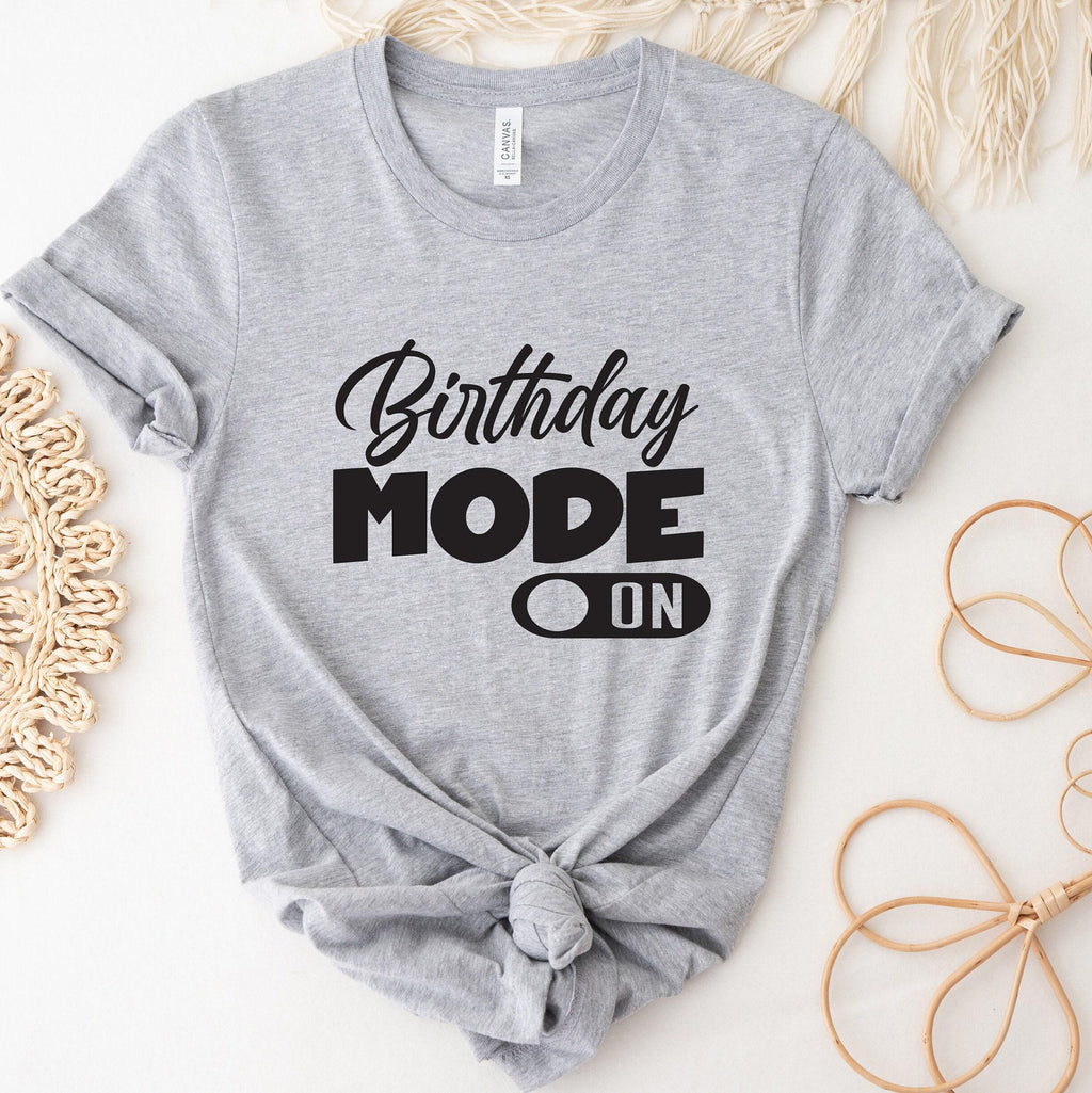 Birthday Mode On Shirt, Cute Birthday Party Shirt, Aesthetic Birthday Sweatshirt, Trendy Birthday Gifts For Her, Bday Gifts For Women