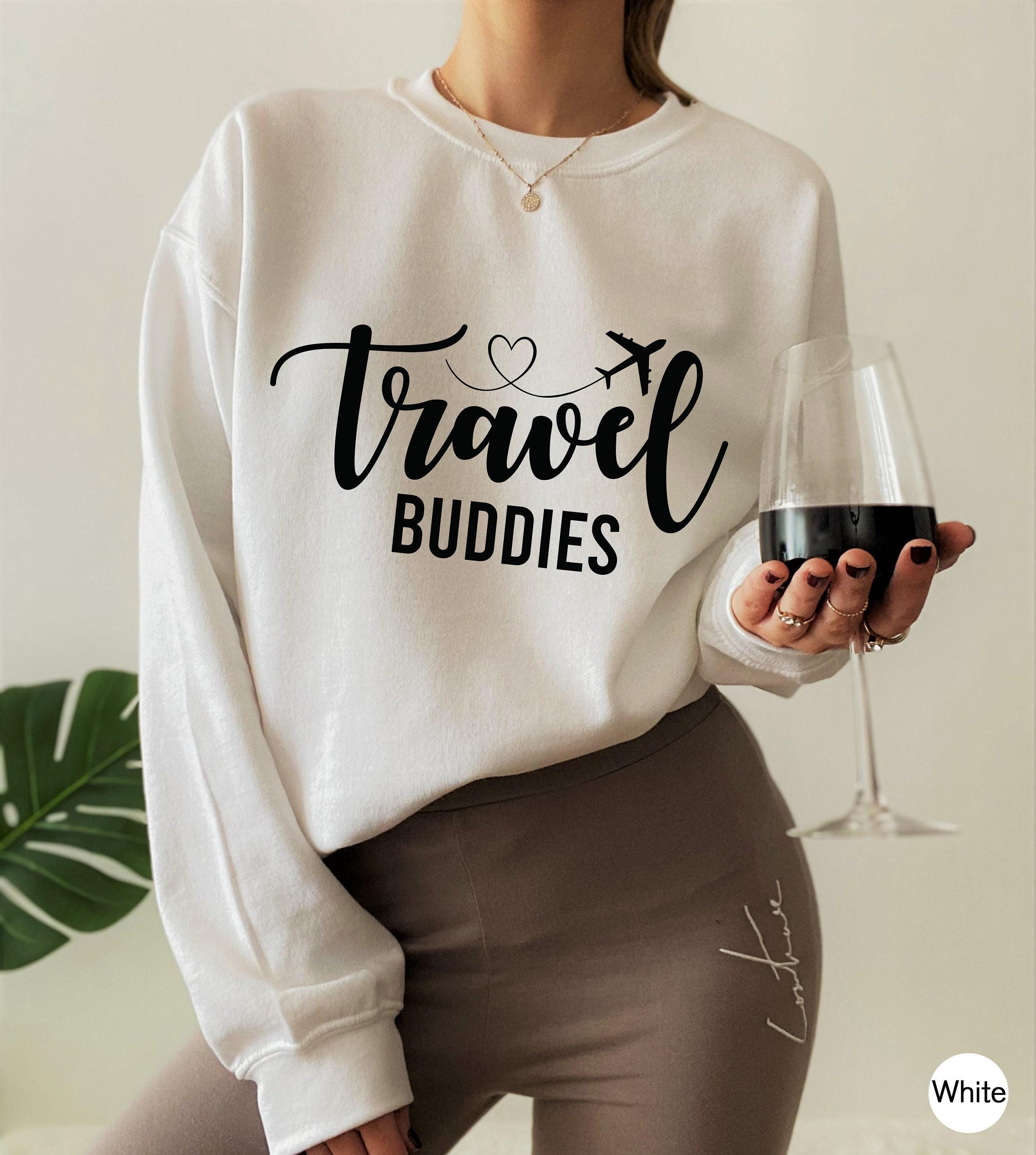 Women's Travel Buddies Sweatshirt, Funny Friends Trip Shirt, Girls Vacation Shirt For Summer, Girls Weekend Tshirts, Girlfriend Gifts