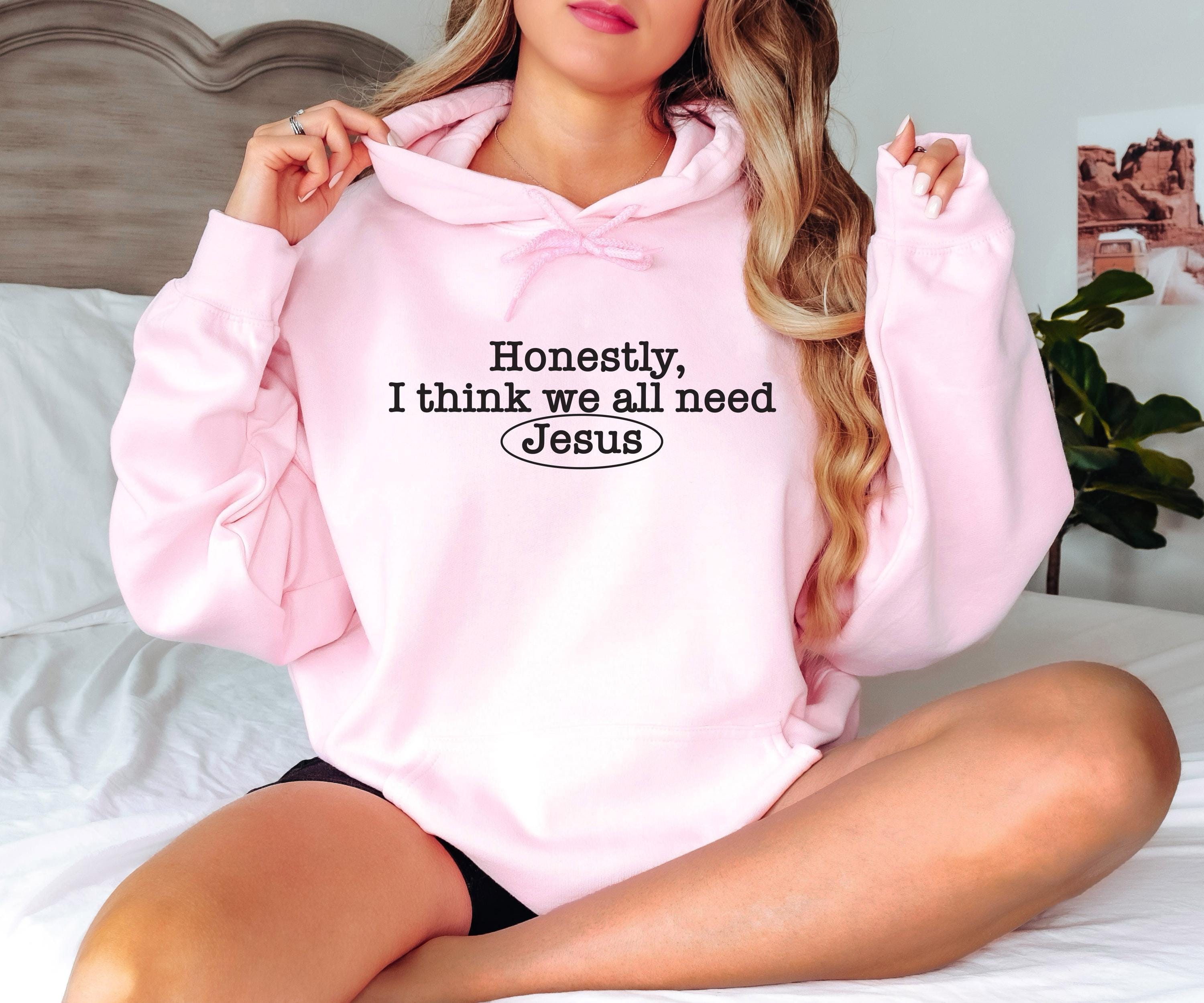 Honestly I Think We All Need Jesus Sweatshirt, Minimalist Christian Baby Tee, Bible Verse Hoodie, Religious T-Shirt, Christian Gift