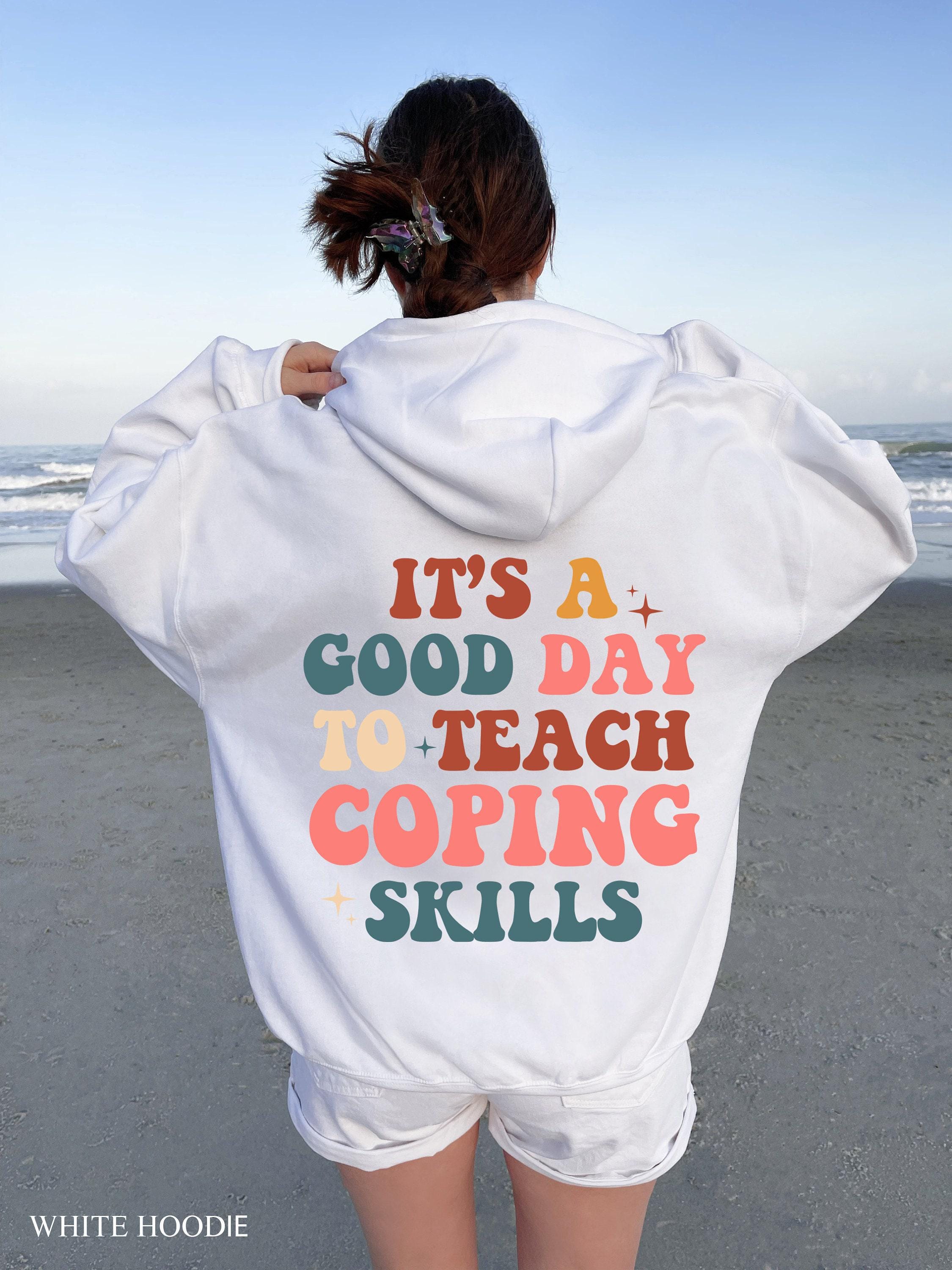 Aesthetic Therapist Sweatshirt, It's A Good Day To Teach Coping Skills Hoodie, Women's Mental Health Shirt, Trendy Psych