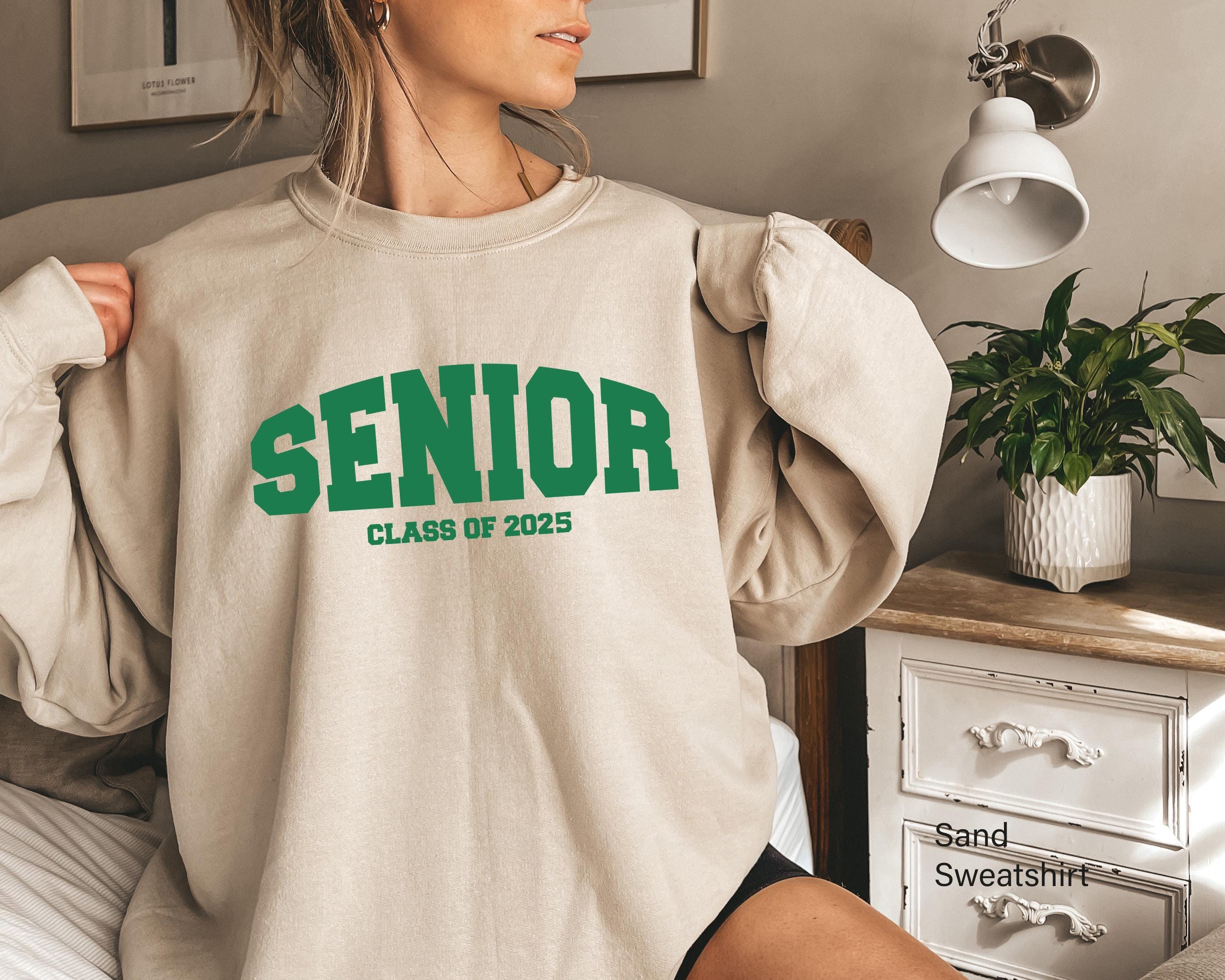 Senior 2025 Sweatshirt, Women's Class Of 2025 Shirt, College Senior Grad Gift, High School Graduation Gifts For Her, Sen